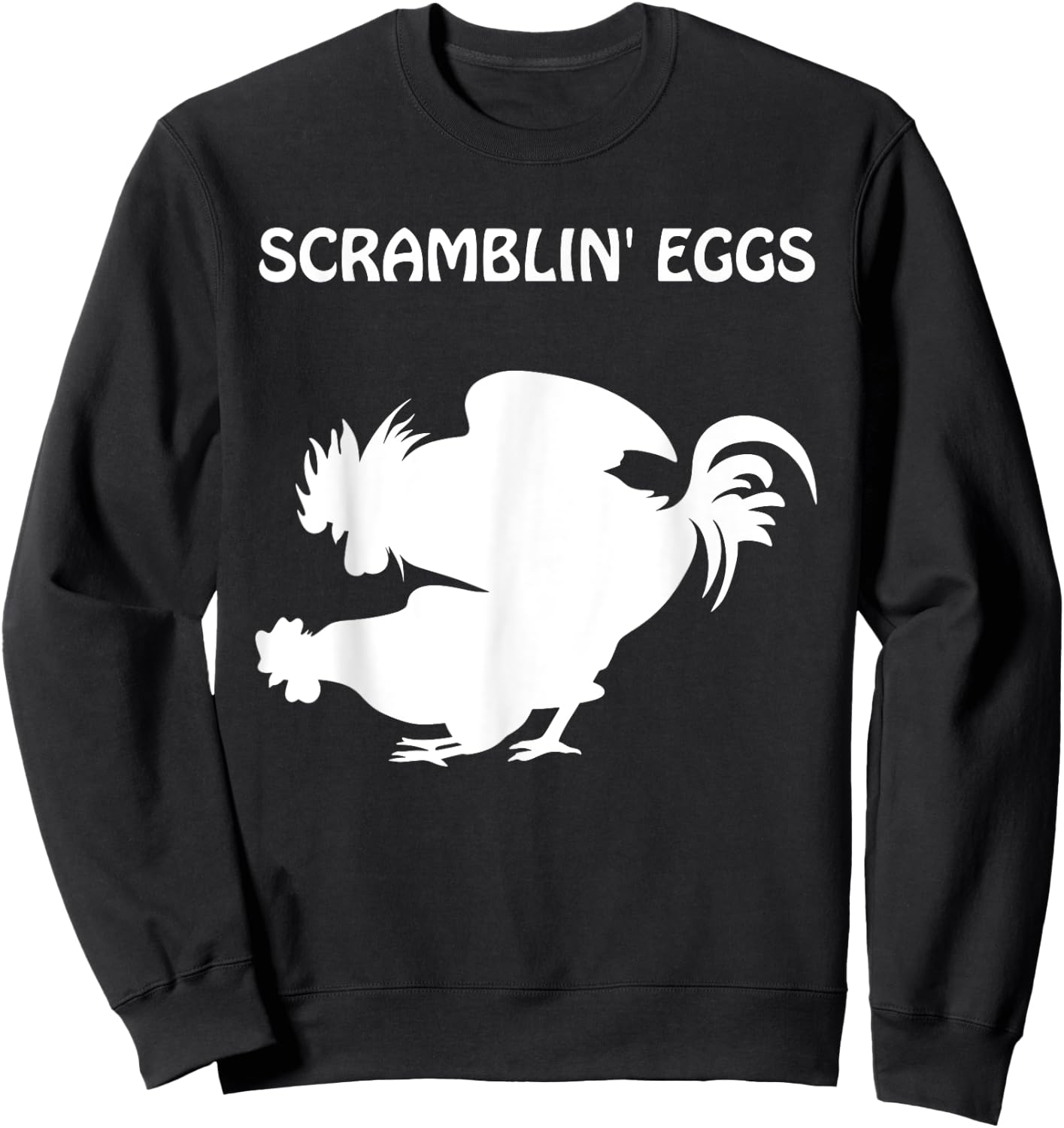 Scramblin' Eggs - The Cousin To Makin' Bacon Sweatshirt - Sweatshirt | Black