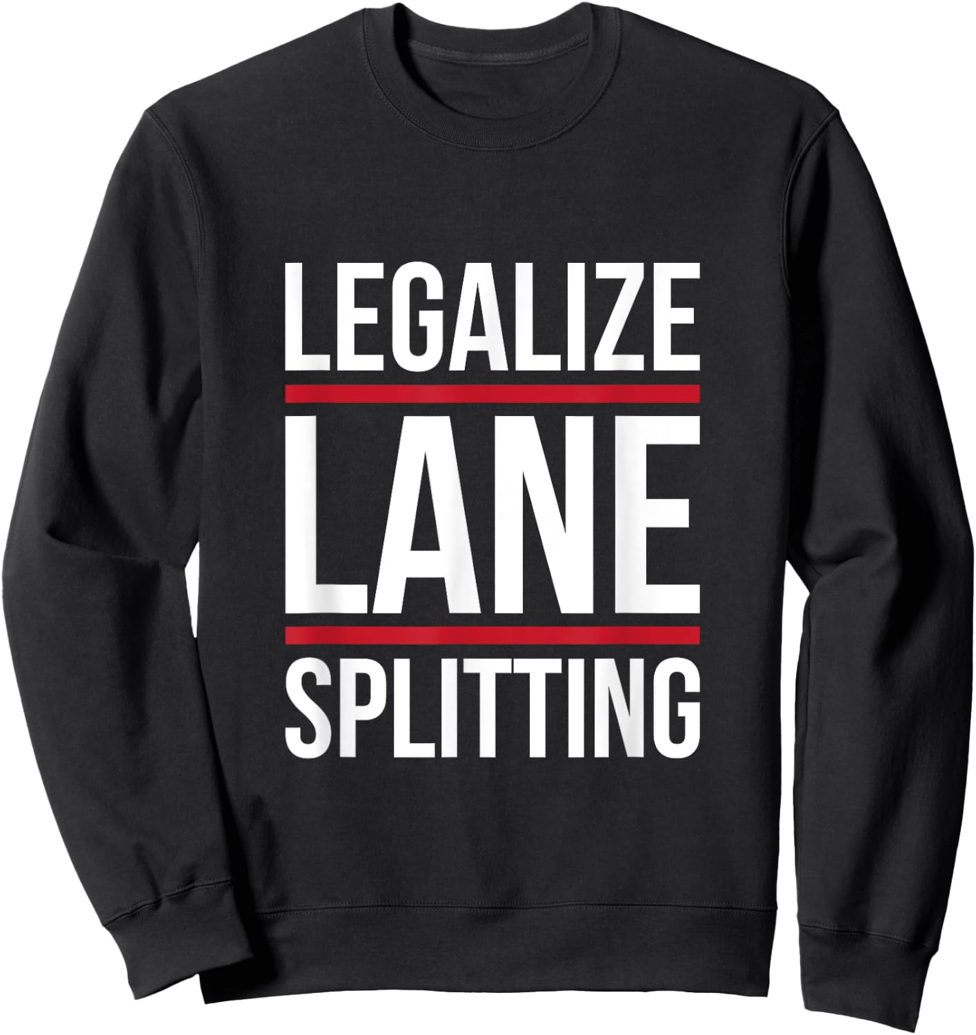 Lane split motorcycle cars make track splitting legal Sweatshirt - Sweatshirt | Black