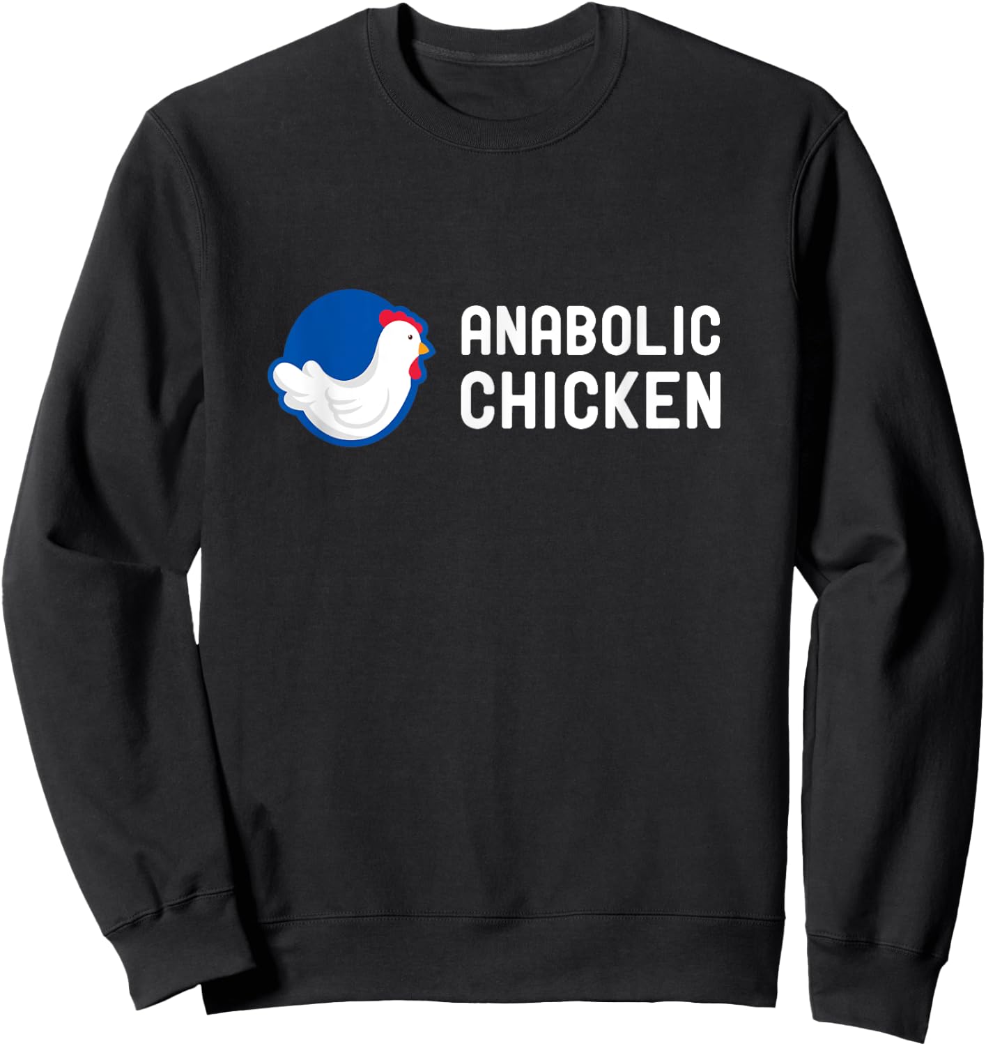 Anabolic Chicken Steroid Gym Fitness Bodybuilding Fitness Sweatshirt - Sweatshirt | Black