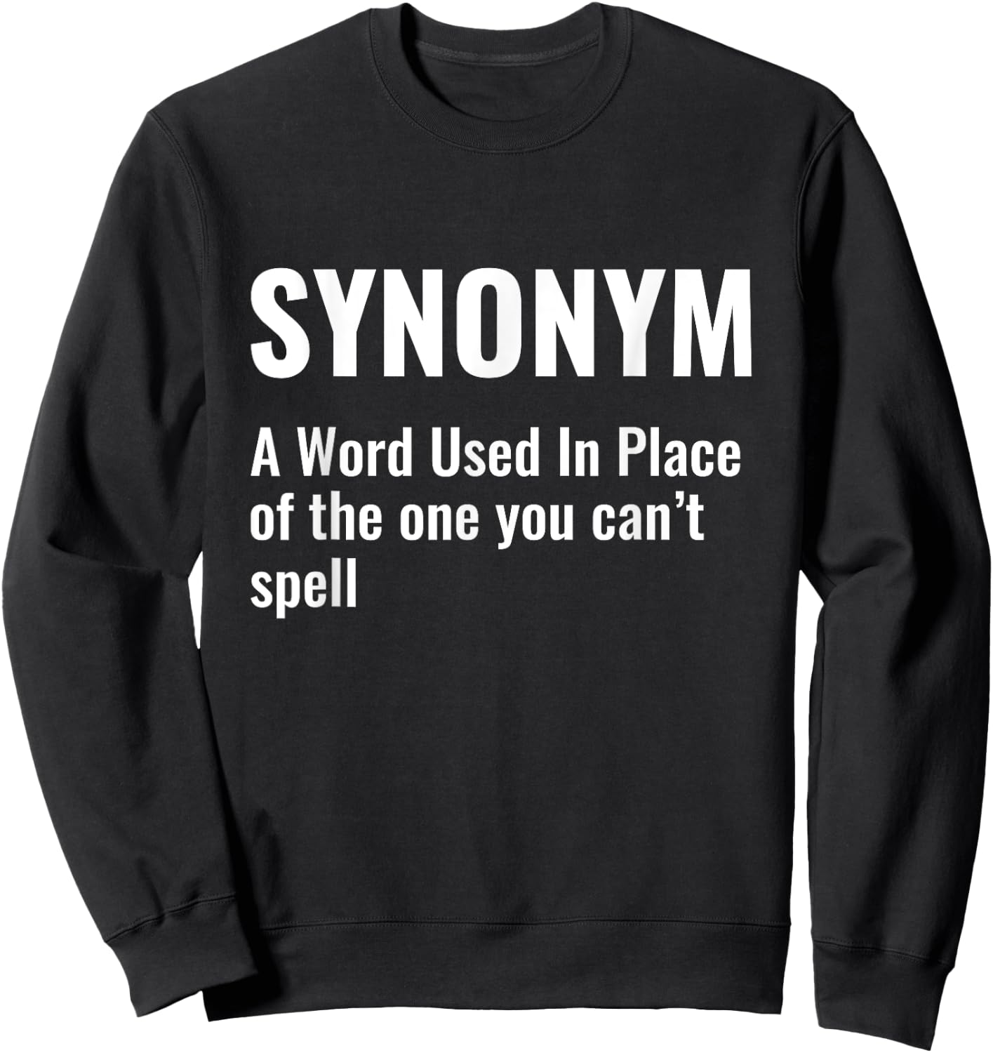 Funny Synonym Definition Grammar Teacher English Teacher Sweatshirt - Sweatshirt | Black