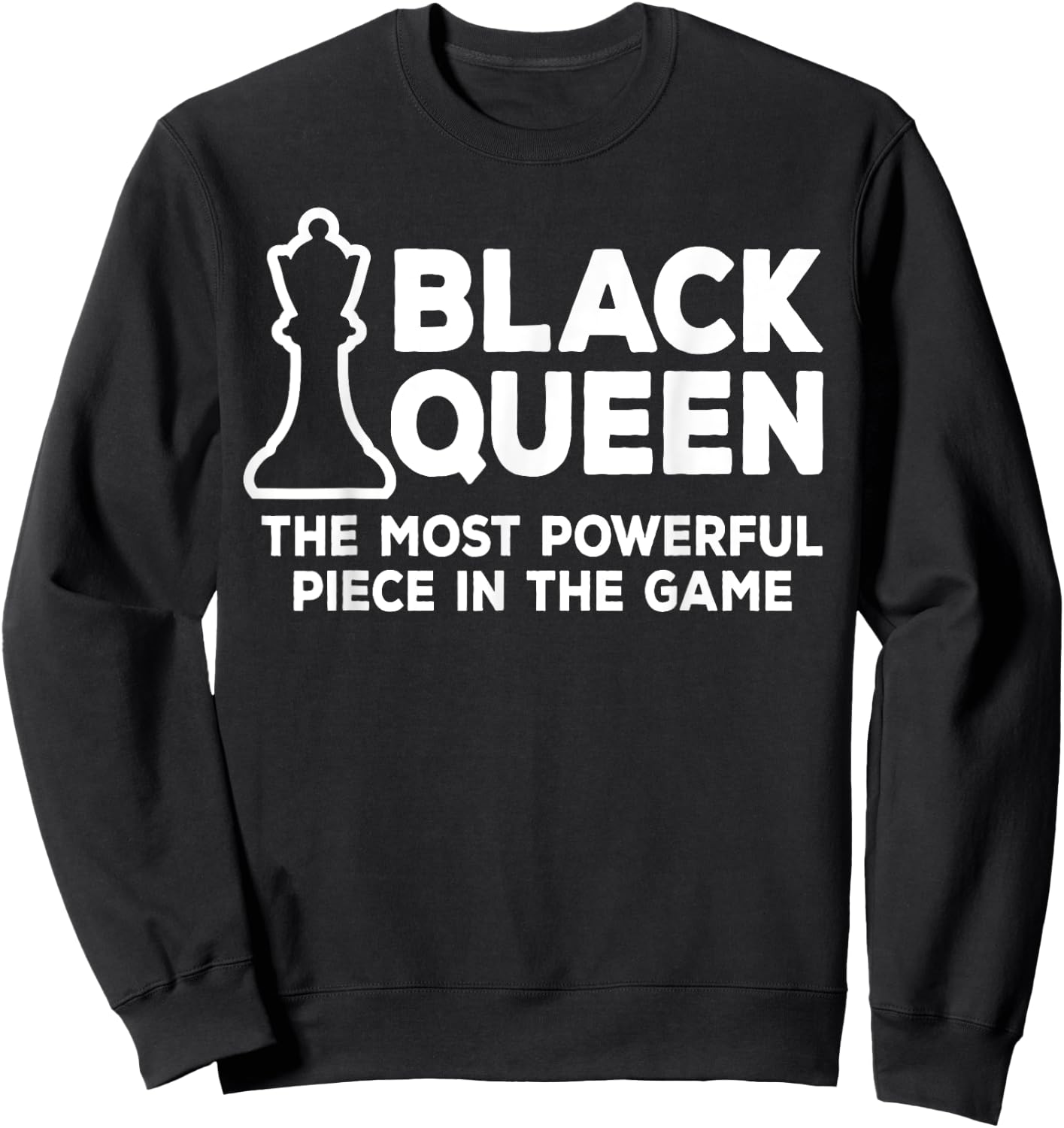 Black Queen Most Powerful Chess African American Women Gift Sweatshirt - Sweatshirt | Black