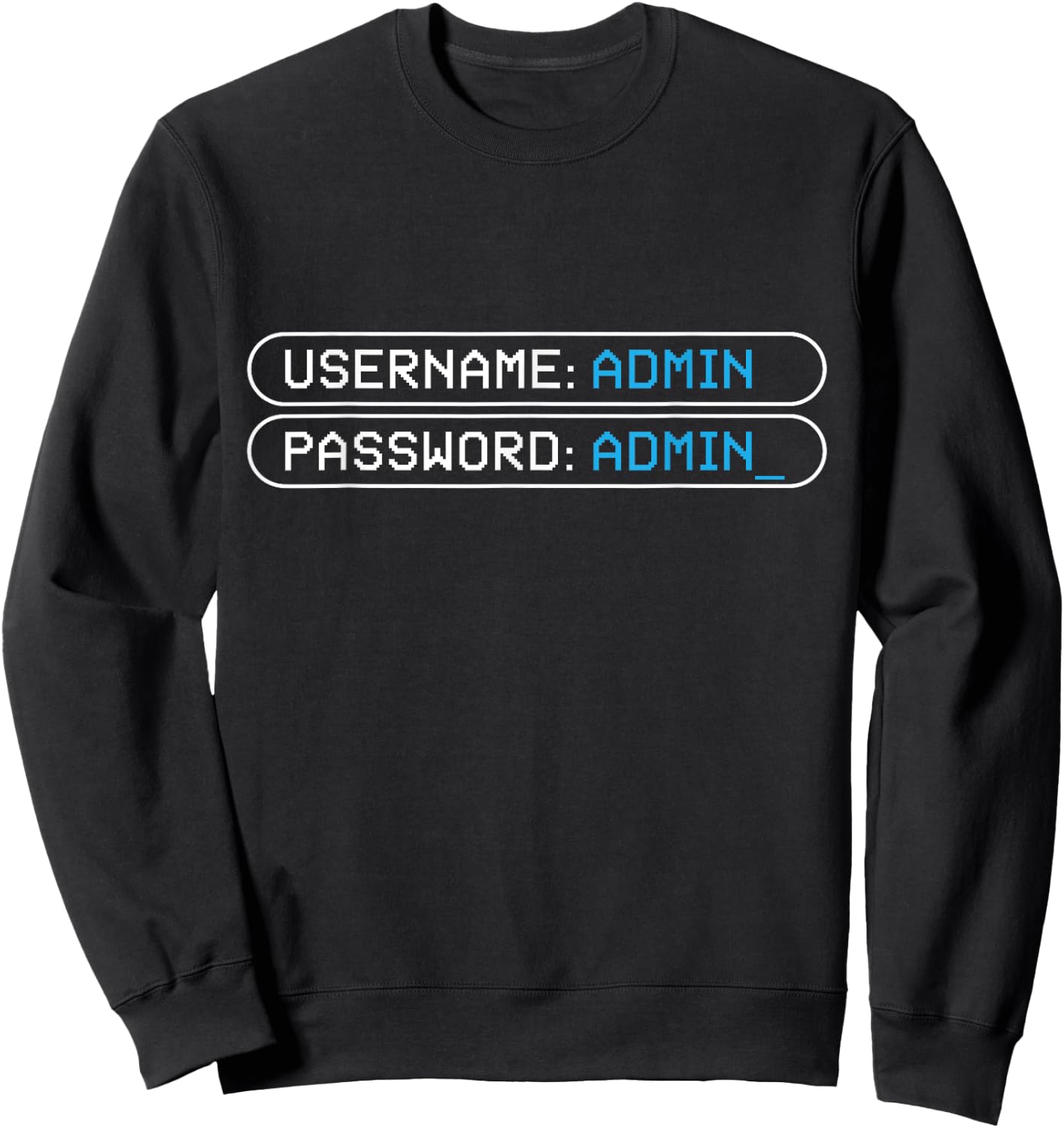 Username Admin I Geek Programming Geek Coding Hacker Sweatshirt - Sweatshirt | Black