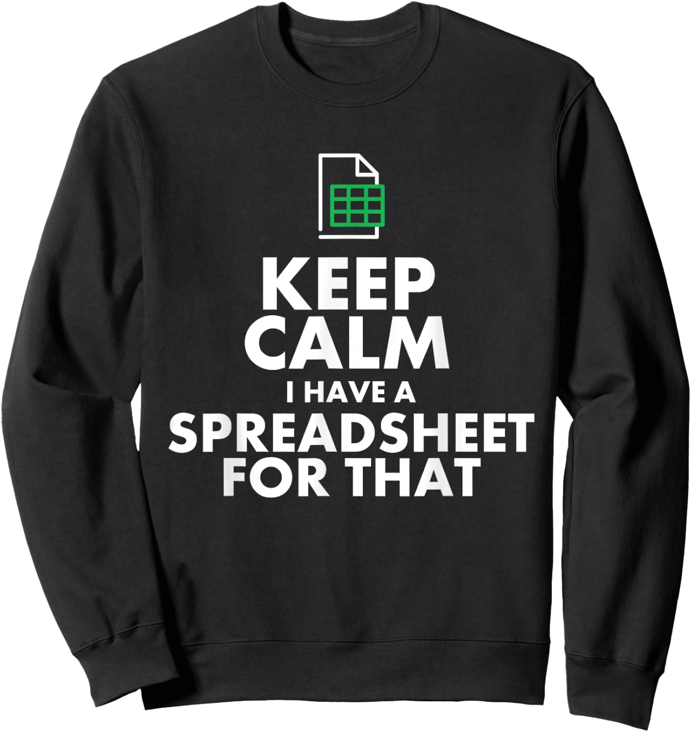 Funny Excel Spreadsheets Lover Gift | Accountant Men Women Sweatshirt - Sweatshirt | Black