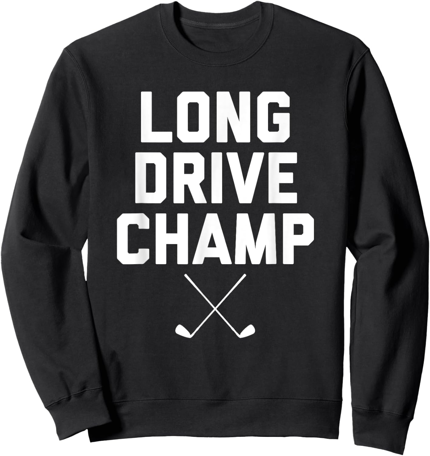 Long Drive Champ Sweatshirt - Sweatshirt | Black