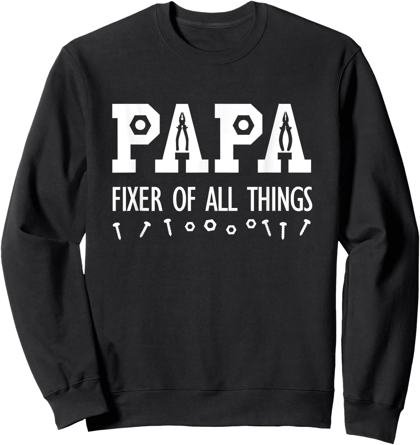 Papa Fixer of All Things, Funny Papa Fathers Day Gift Sweatshirt - Sweatshirt | Black