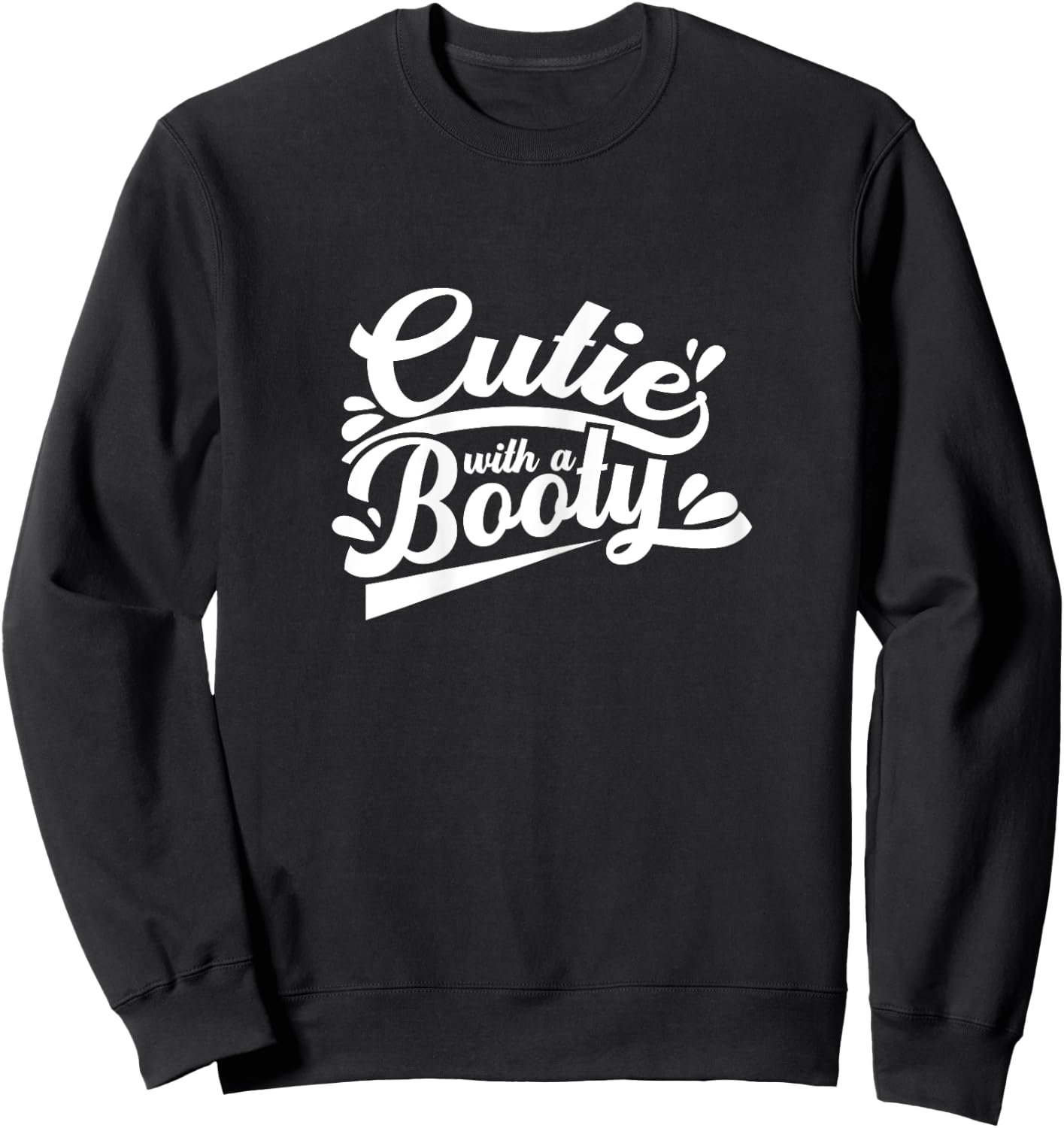 Cutie With A Booty Funny Workout Women Gifts Sweatshirt - Sweatshirt | Black