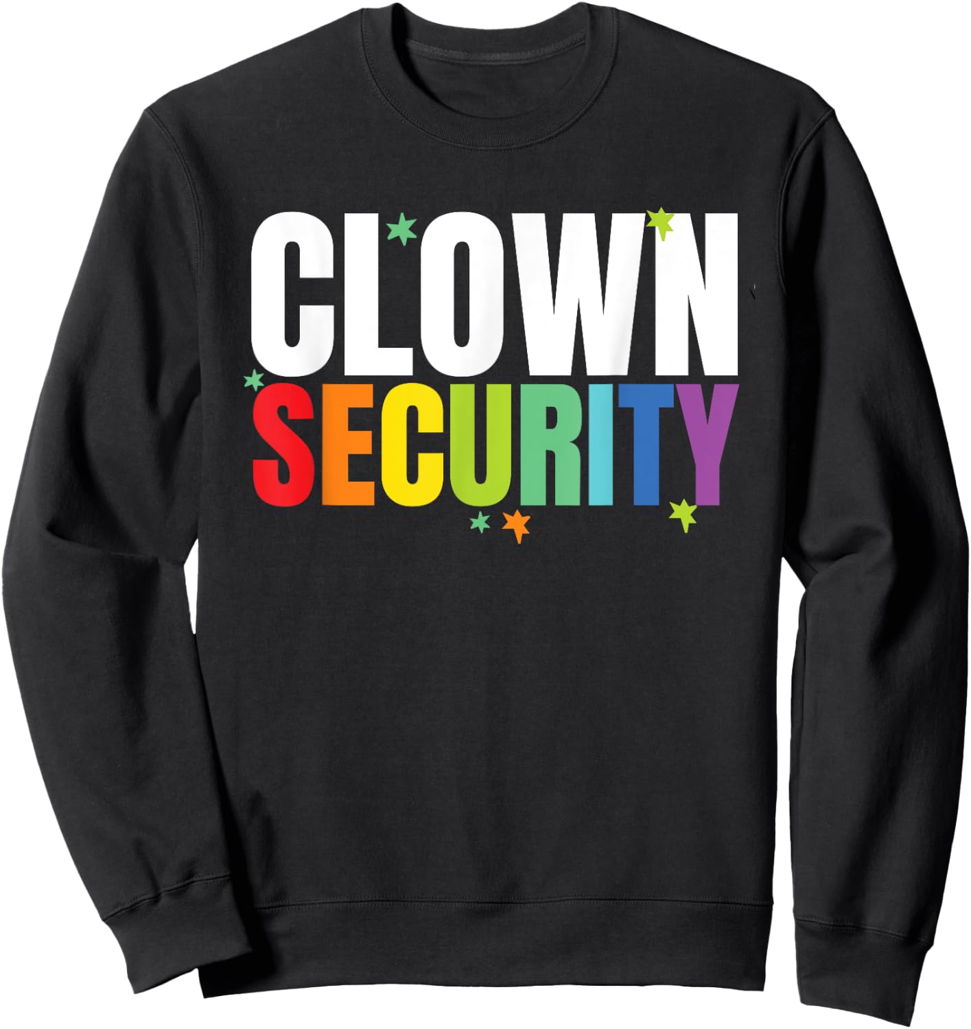 Clown Security Funny Halloween Dad Mom Costume Sweatshirt - Sweatshirt | Black