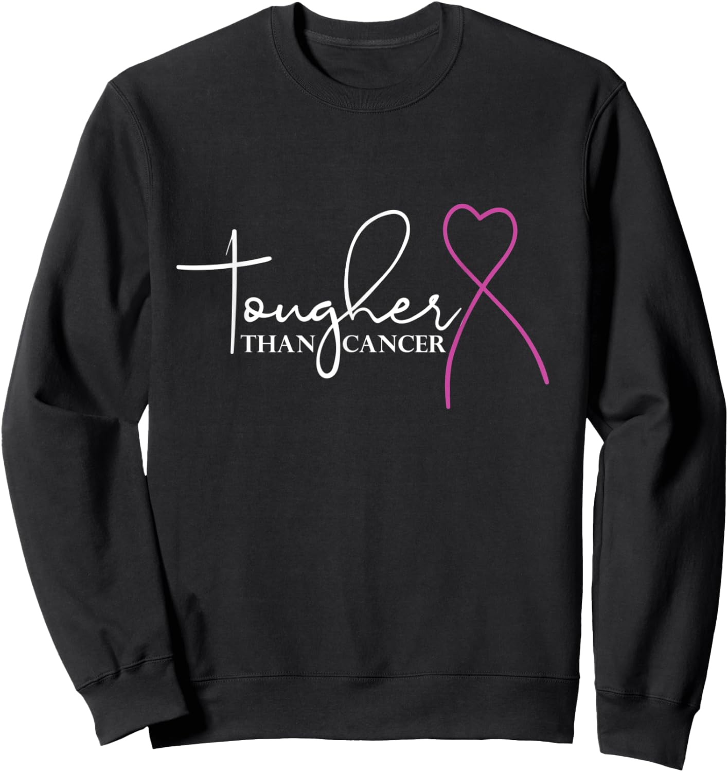 Tougher Than Cancer Sweatshirt - Sweatshirt | Black