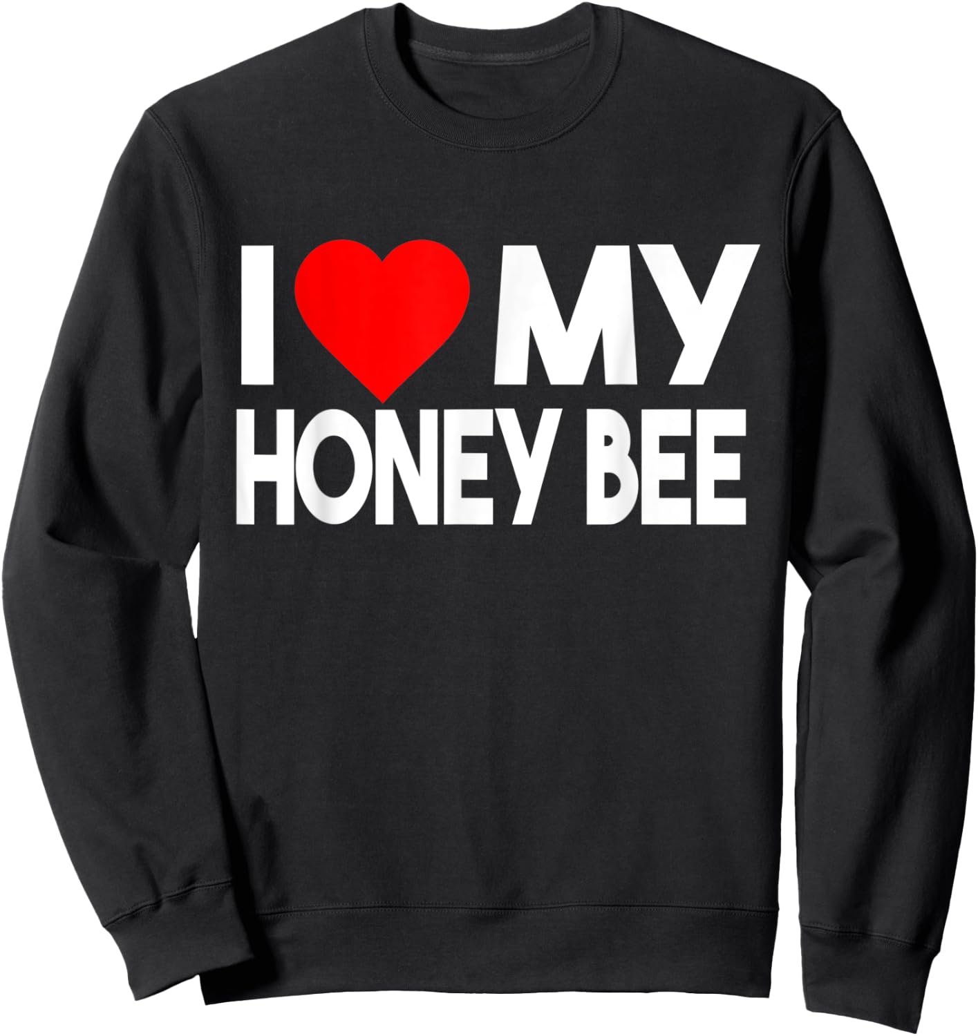 I Love My Honey Bee Shirt, Funny Animal Couple Matching Sweatshirt - Sweatshirt | Black