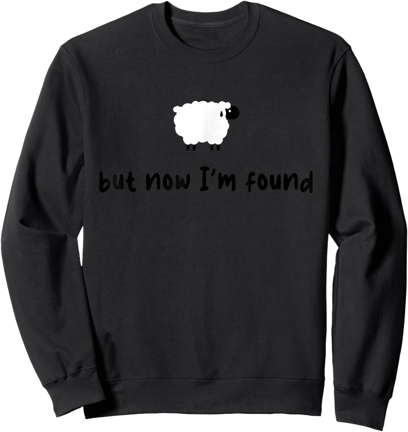 Vintage Retro Sheep But Now I'm Found Funny Saying Quote Sweatshirt - Sweatshirt | Black