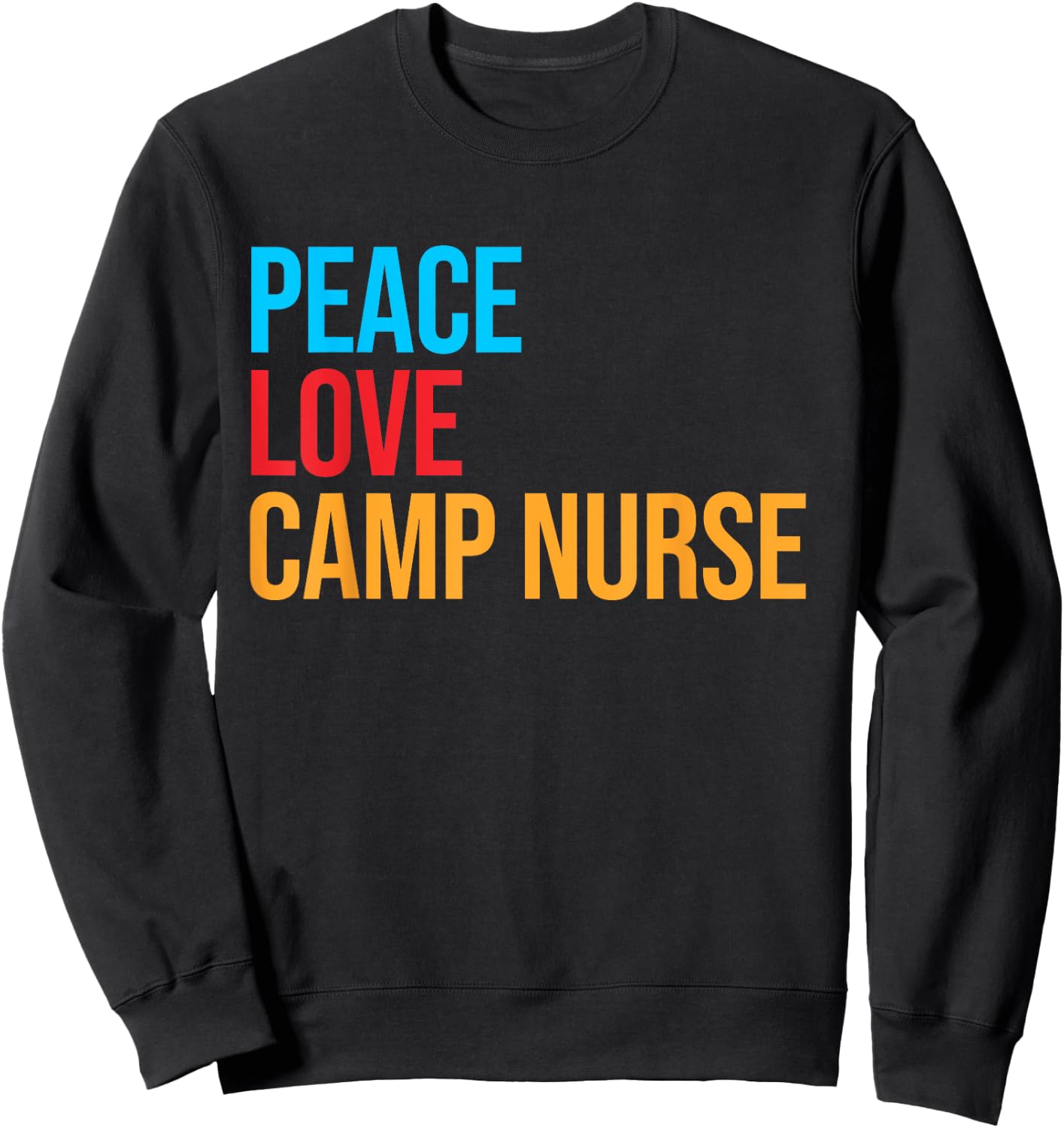 Peace Love Camp Nurse Sweatshirt - Sweatshirt | Black
