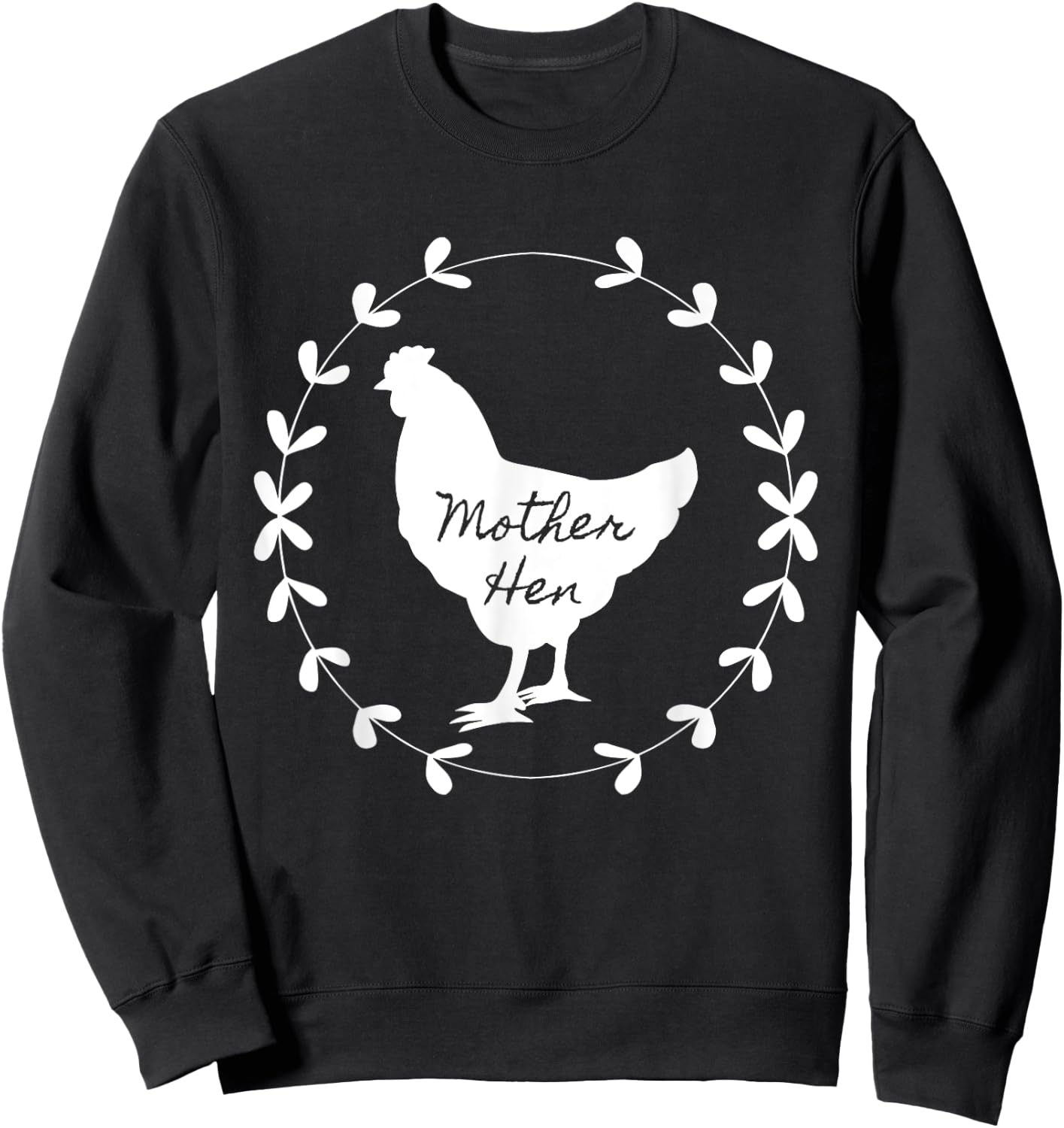 Mother Hen, beautiful country garland vintage chicken Sweatshirt - Sweatshirt | Black