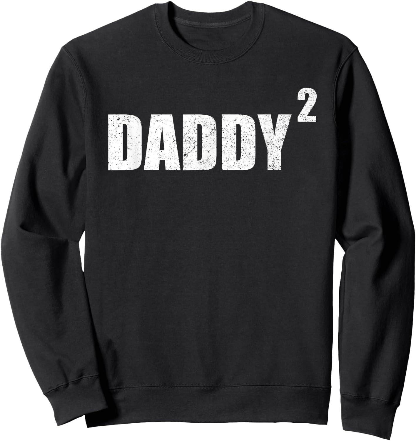 Daddy Squared Shirt 2 Second Pregnancy Announcement Shirt Sweatshirt - Sweatshirt | Black