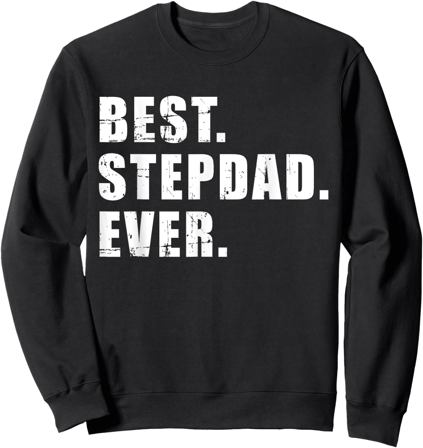 Best stepdad ever Sweatshirt - Sweatshirt | Black