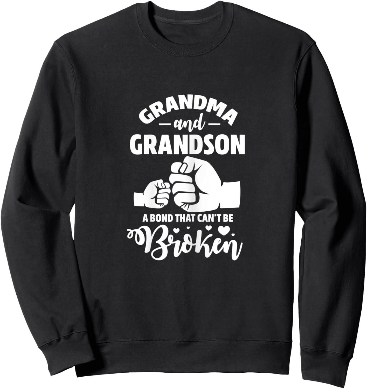 Grandma and Grandson a Bond That Can't be Broken Grandmother Sweatshirt - Sweatshirt | Black