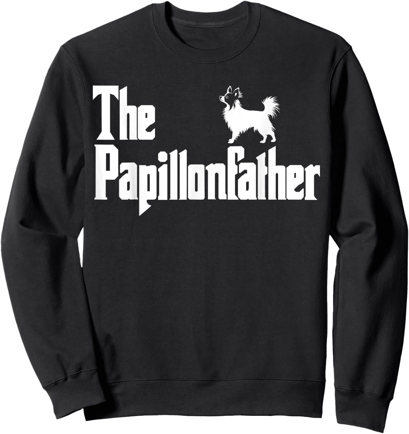 The PapillonFather Funny Papillon Dog Dad Men Sweatshirt - Sweatshirt | Black