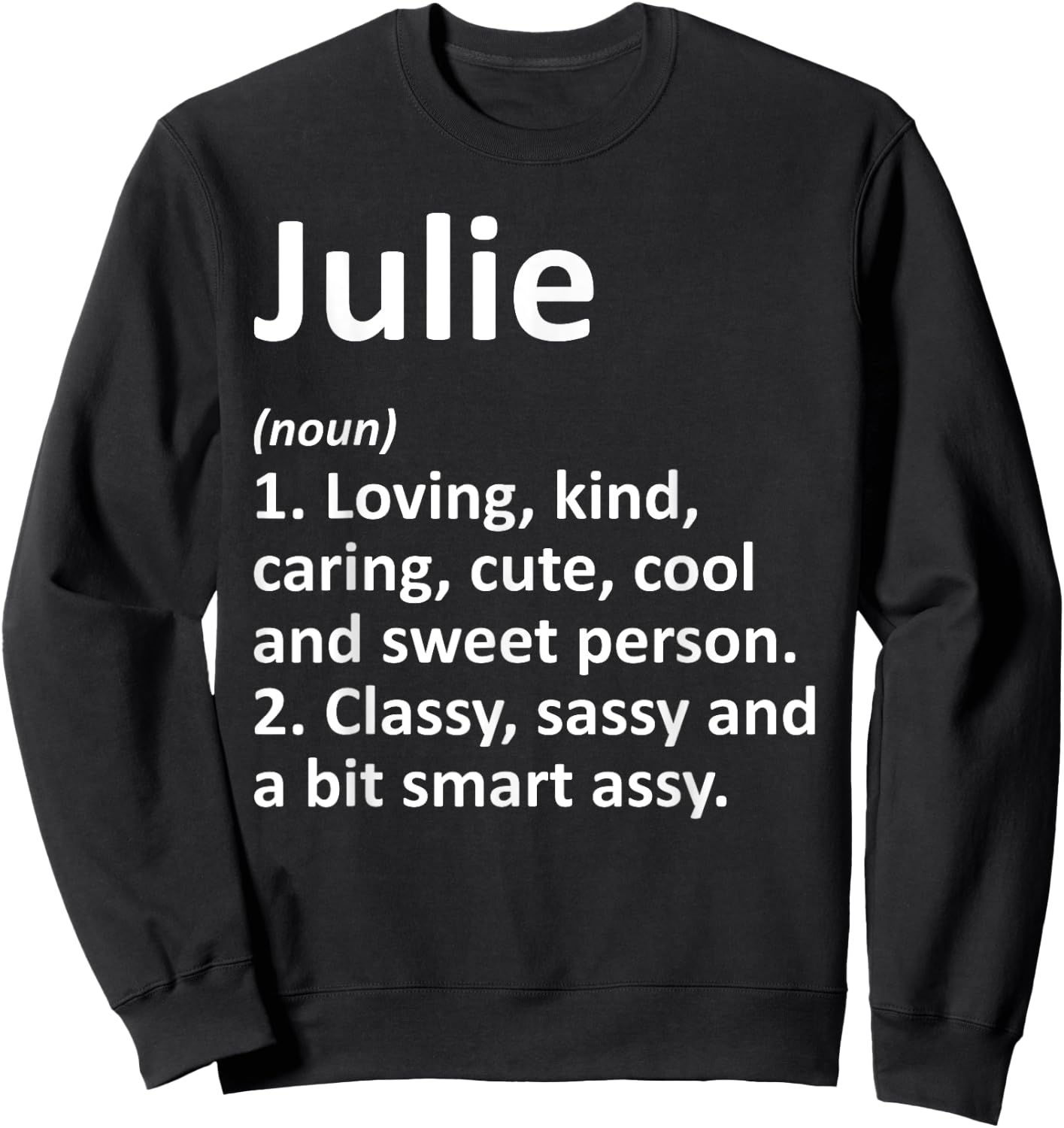 JULIE Definition Personalized Name Funny Birthday Gift Sweatshirt - Sweatshirt | Black