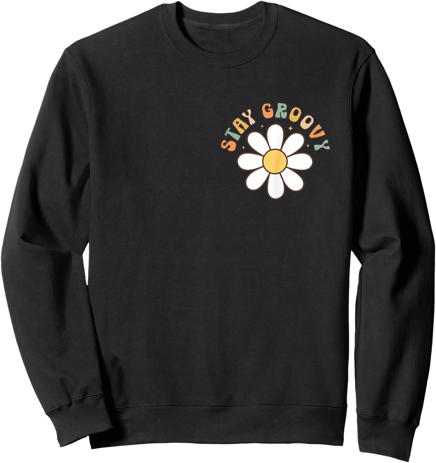 Stay Groovy Retro Hippie 60s 70s 80s Costume Theme Party Sweatshirt - Sweatshirt | Black