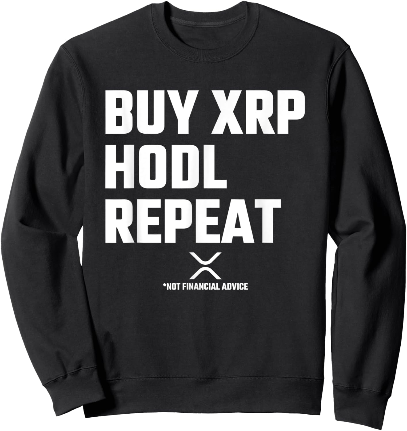 XRP Crypto - XRP Cryptocurrency - Buy XRP Hodl Repeat - XRP Sweatshirt - Sweatshirt | Black