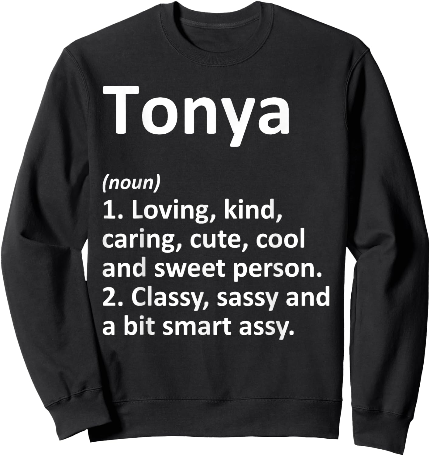 TONYA Definition Personalized Name Funny Birthday Gift Sweatshirt - Sweatshirt | Black