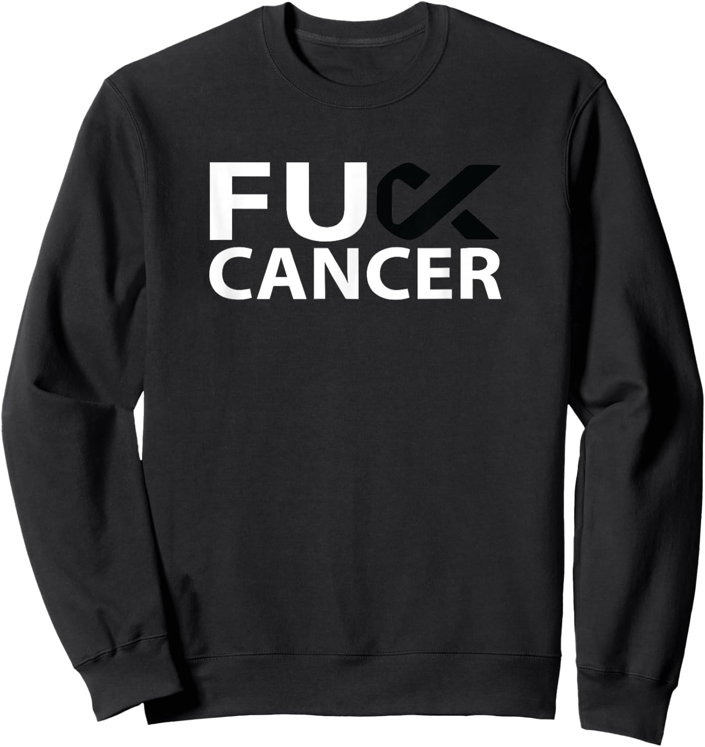 Fuck Melanoma Cancer F U FU Black Ribbon Cancer Awareness Sweatshirt - Sweatshirt | Black