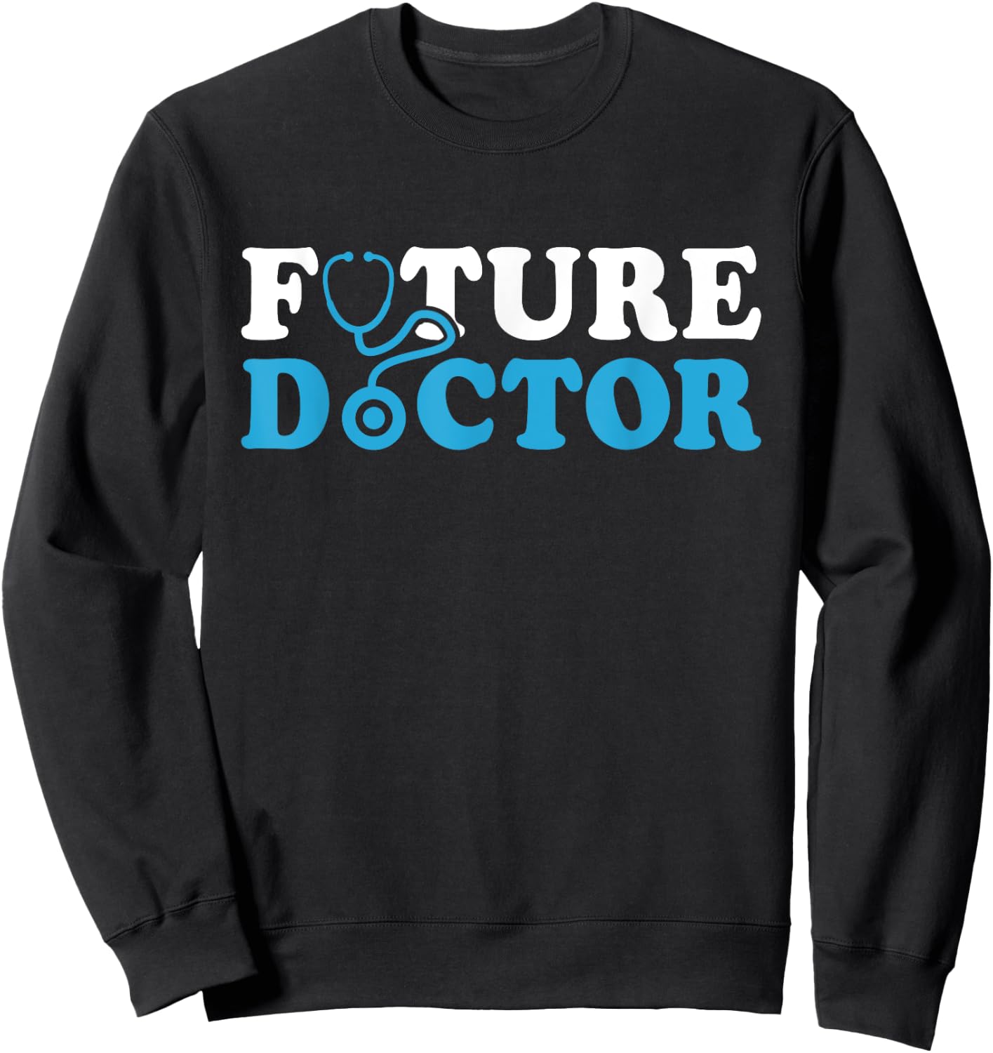 Future Doctor Medicine Medical School For Medical Students Sweatshirt - Sweatshirt | Black