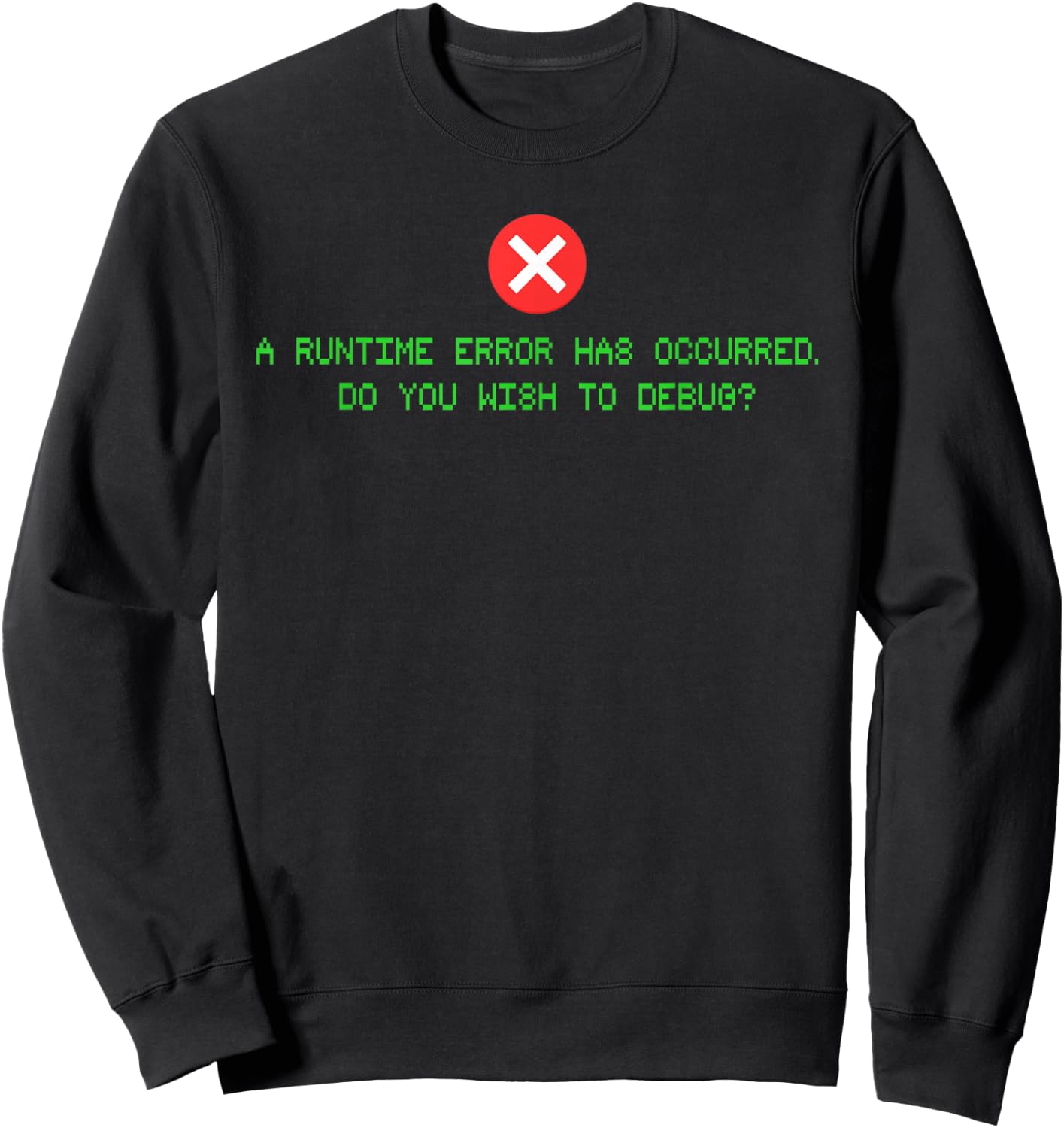 Computer Error Shirt for Programmer, Game Designer and Coder Sweatshirt - Sweatshirt | Black
