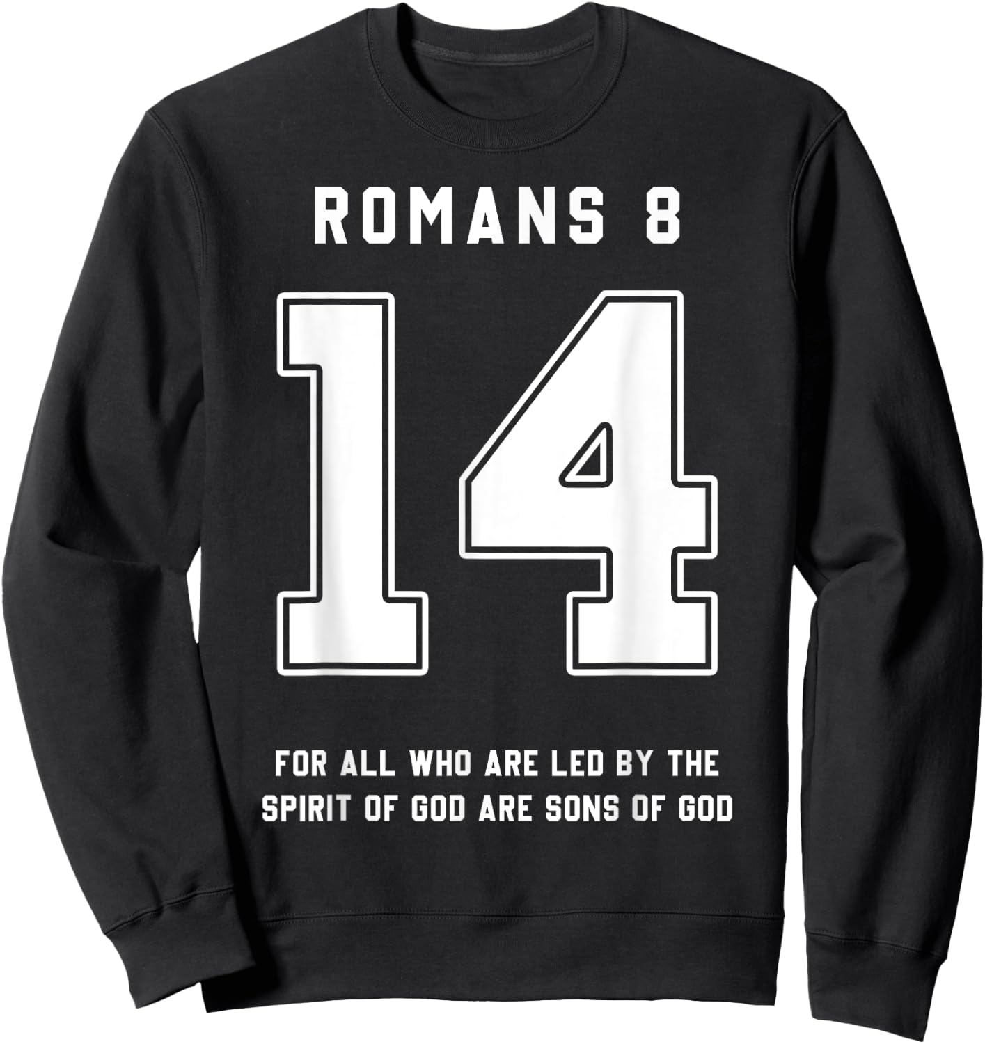 Romans 8:14 Bible Verse Team Sports Jersey Christian Sweatshirt - Sweatshirt | Black
