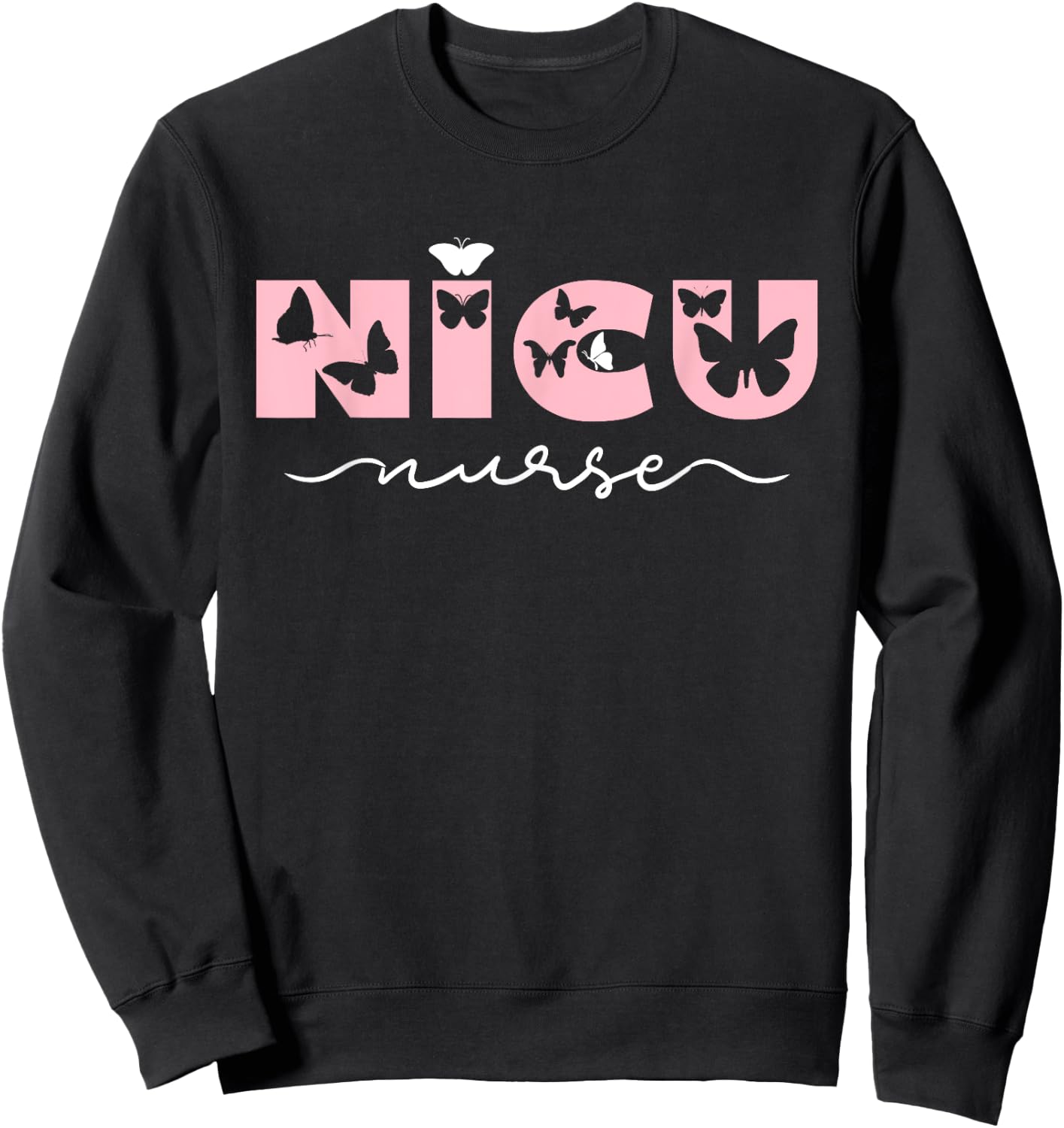 NICU Nurse Pink Cute Butterfly Pediatric Neonatal Sweatshirt - Sweatshirt | Black
