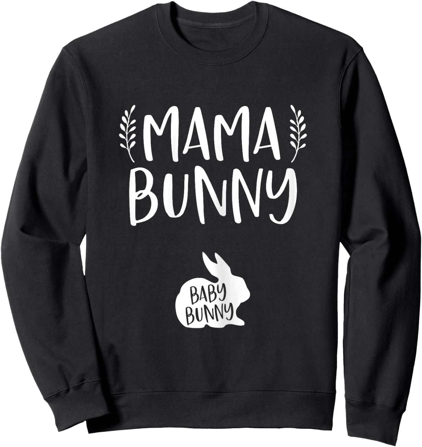 Easter Pregnancy Announcement Shirt Mama Bunny Baby Reveal Sweatshirt - Sweatshirt | Black
