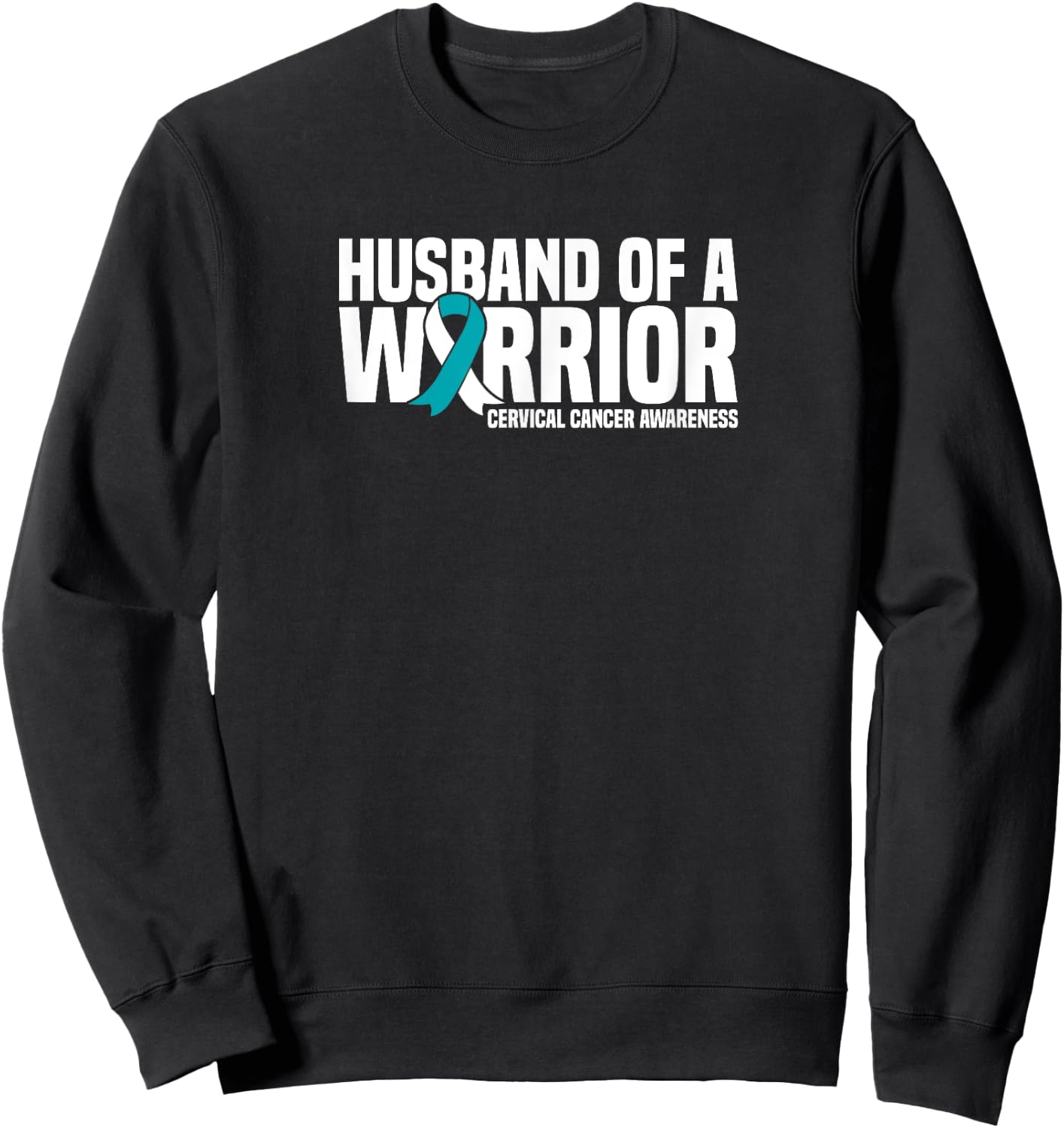 Husband of a Warrior Cervical Cancer Awareness Sweatshirt - Sweatshirt | Black