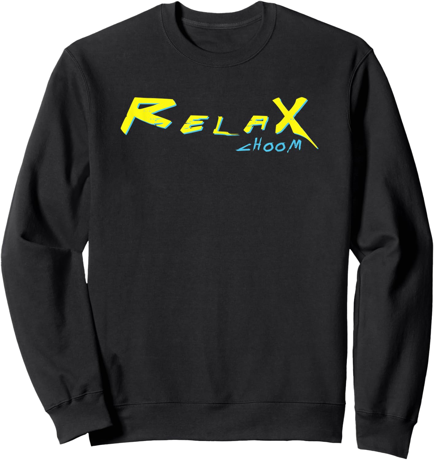 Relax Choom Funny Cyber Bro Sweatshirt - Sweatshirt | Black