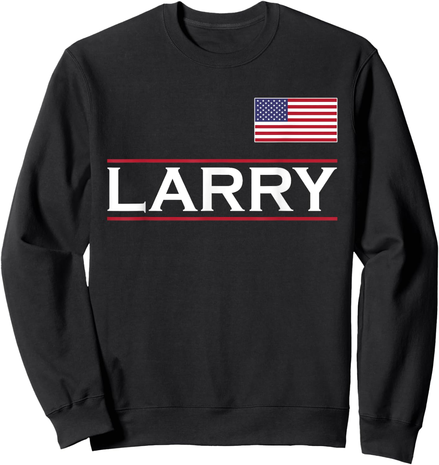 LARRY Personalized Name Funny Birthday Gift Sweatshirt - Sweatshirt | Black