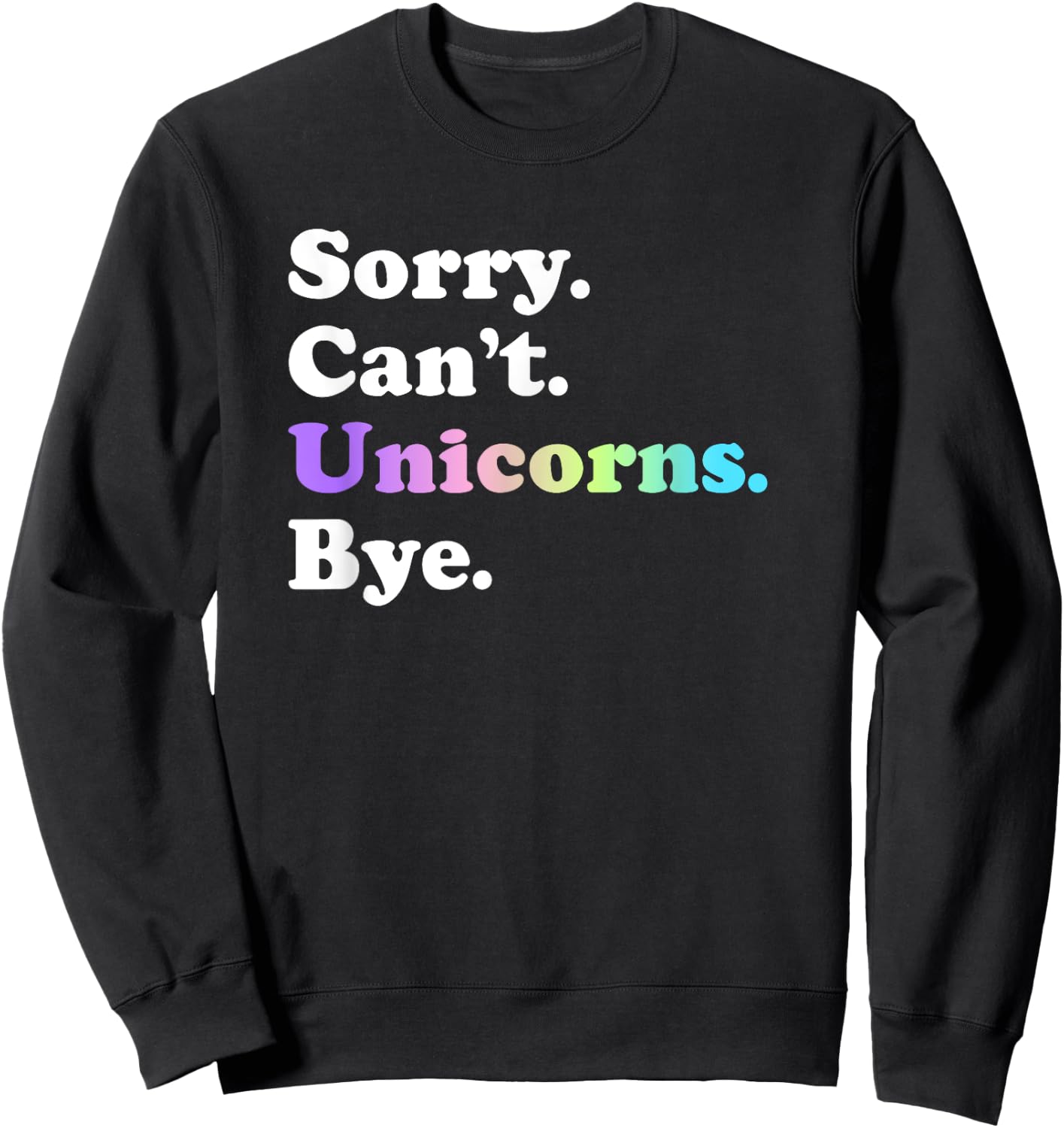 Funny Unicorn Gift Women Boys or Girls Sweatshirt - Sweatshirt | Black
