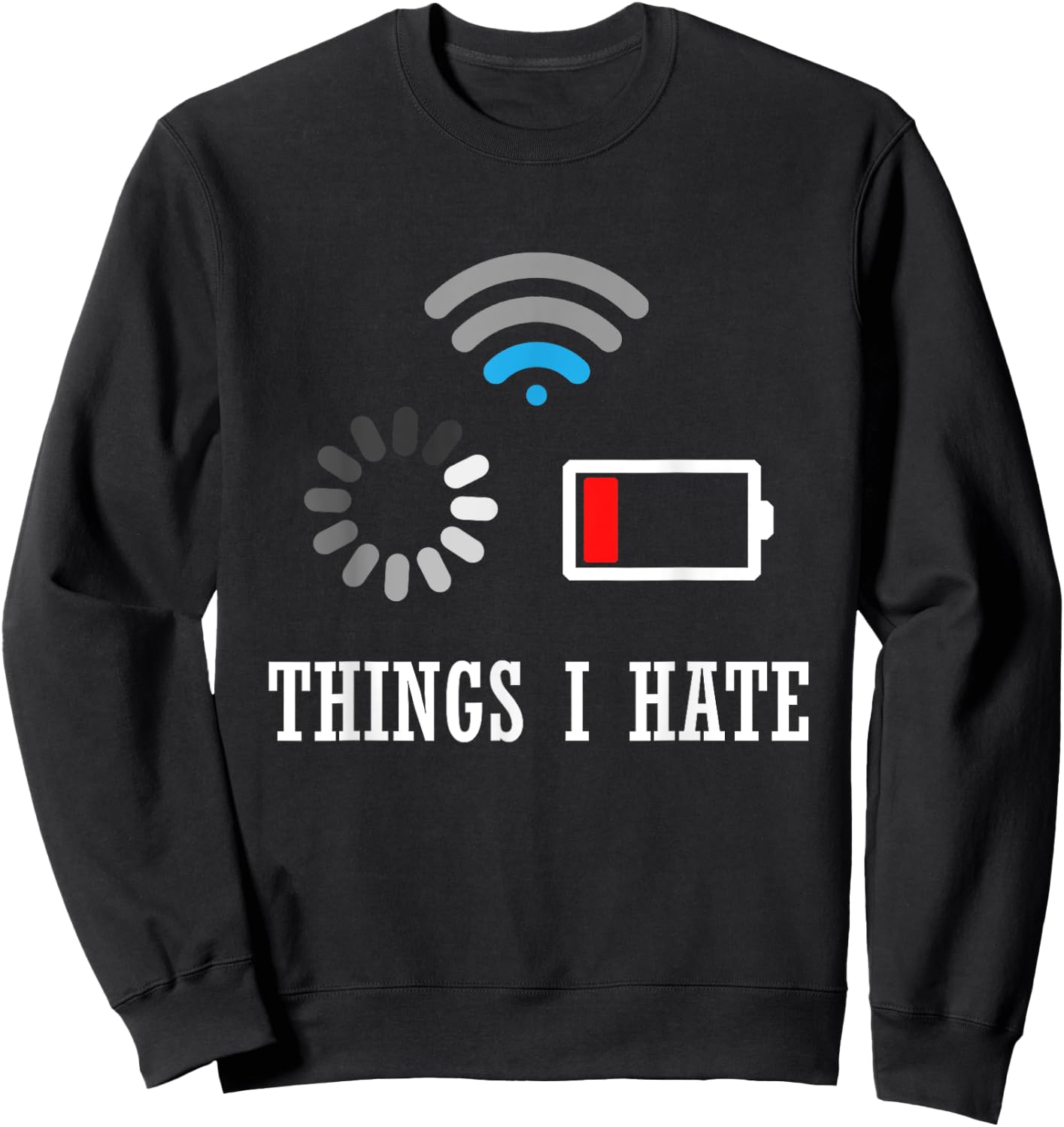 Things I Hate Programmer Gamer Computer Nerd-Fun Gift Sweatshirt - Sweatshirt | Black