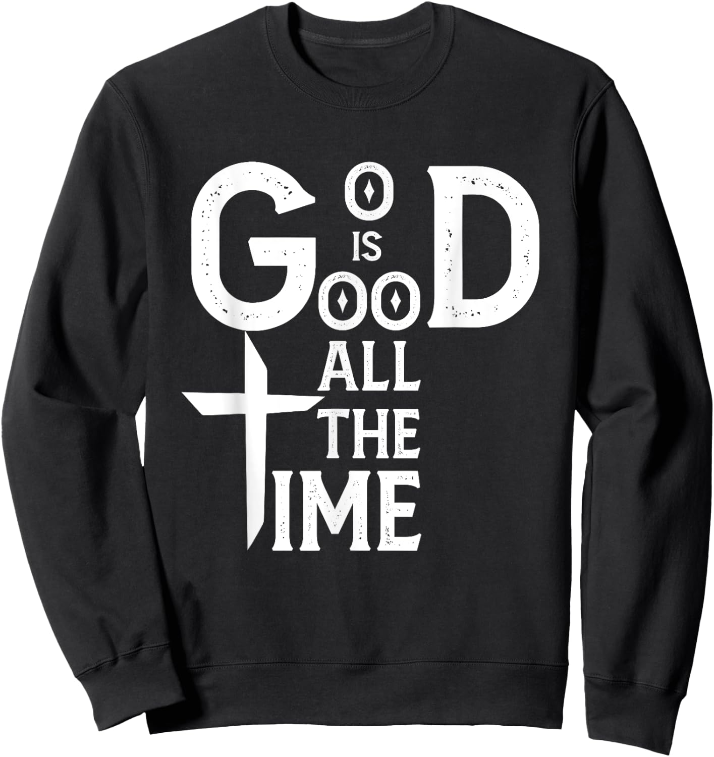 God Is Good All Time Jesus Christ Religious Christian Sweatshirt - Sweatshirt | Black