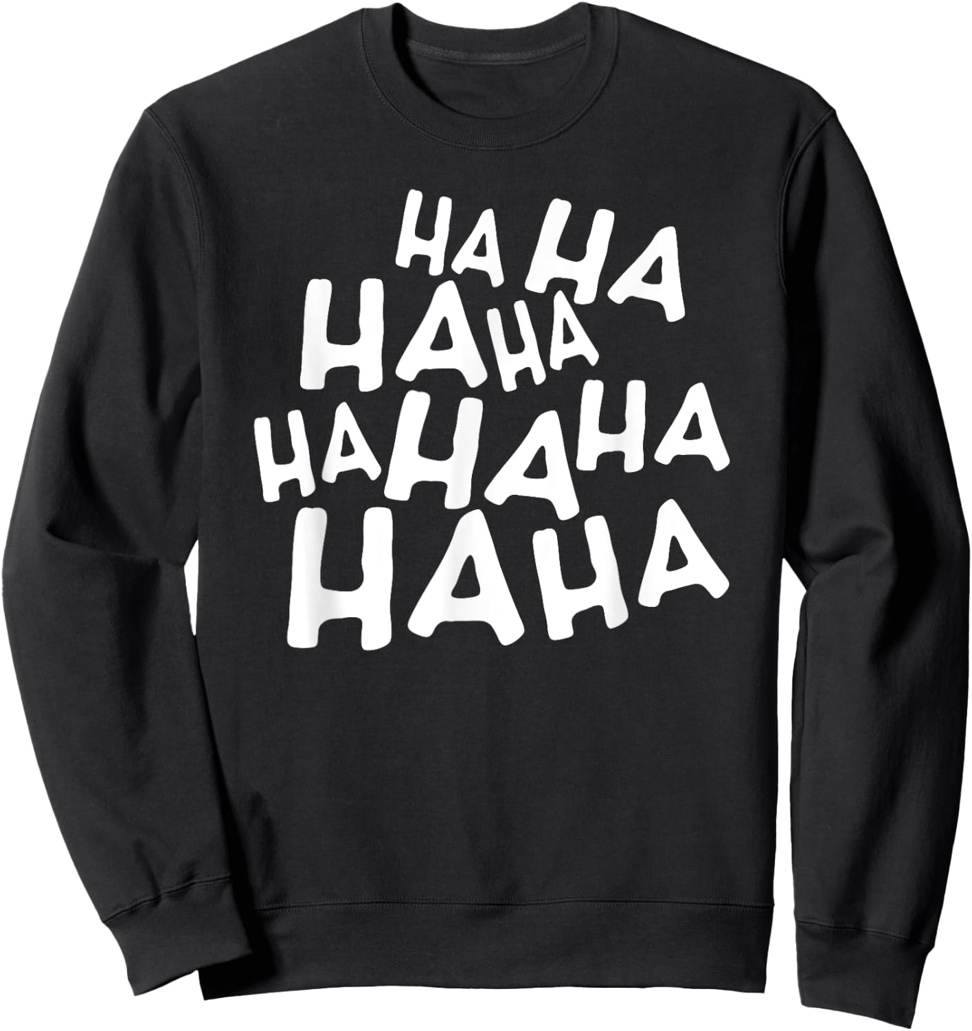 Haha Haha Sweatshirt - Sweatshirt | Black