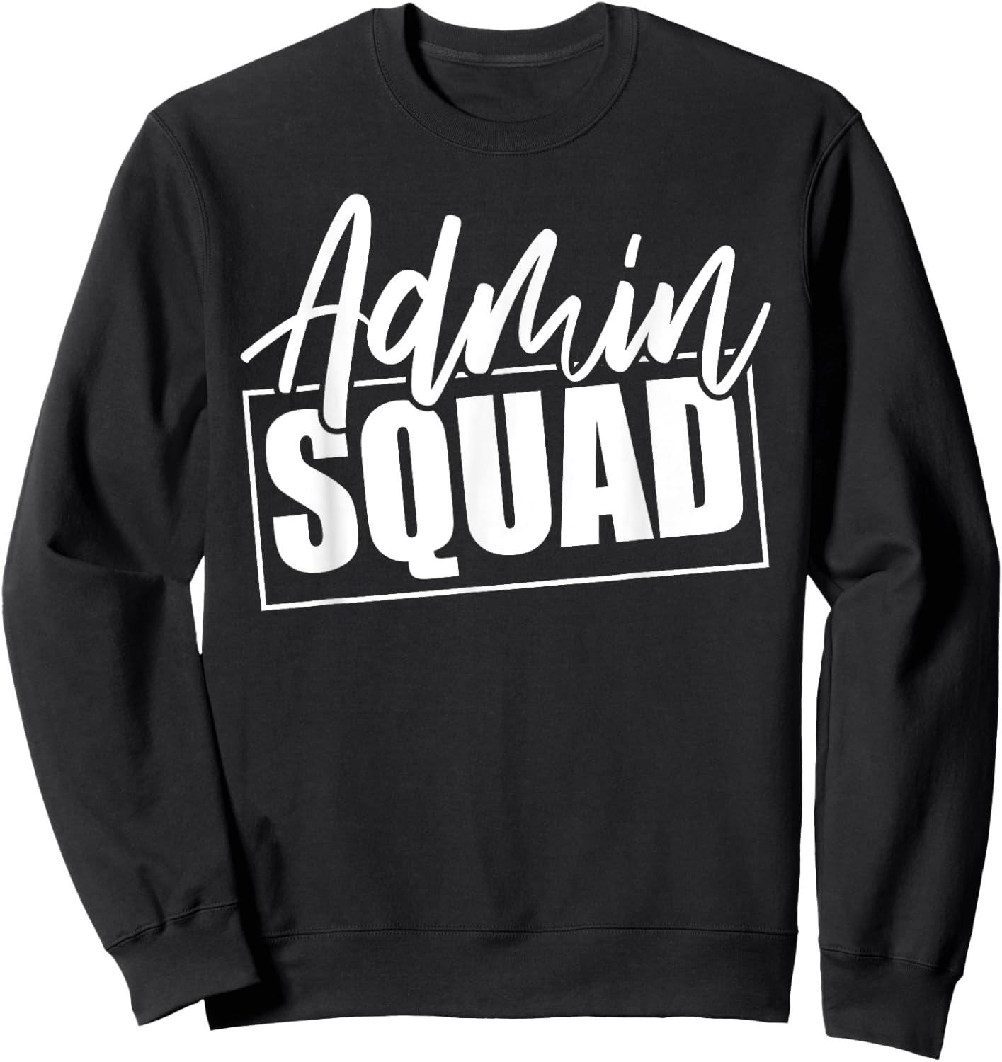 Admin Squad School Assistant Principal Crew Administrator Sweatshirt - Sweatshirt | Black