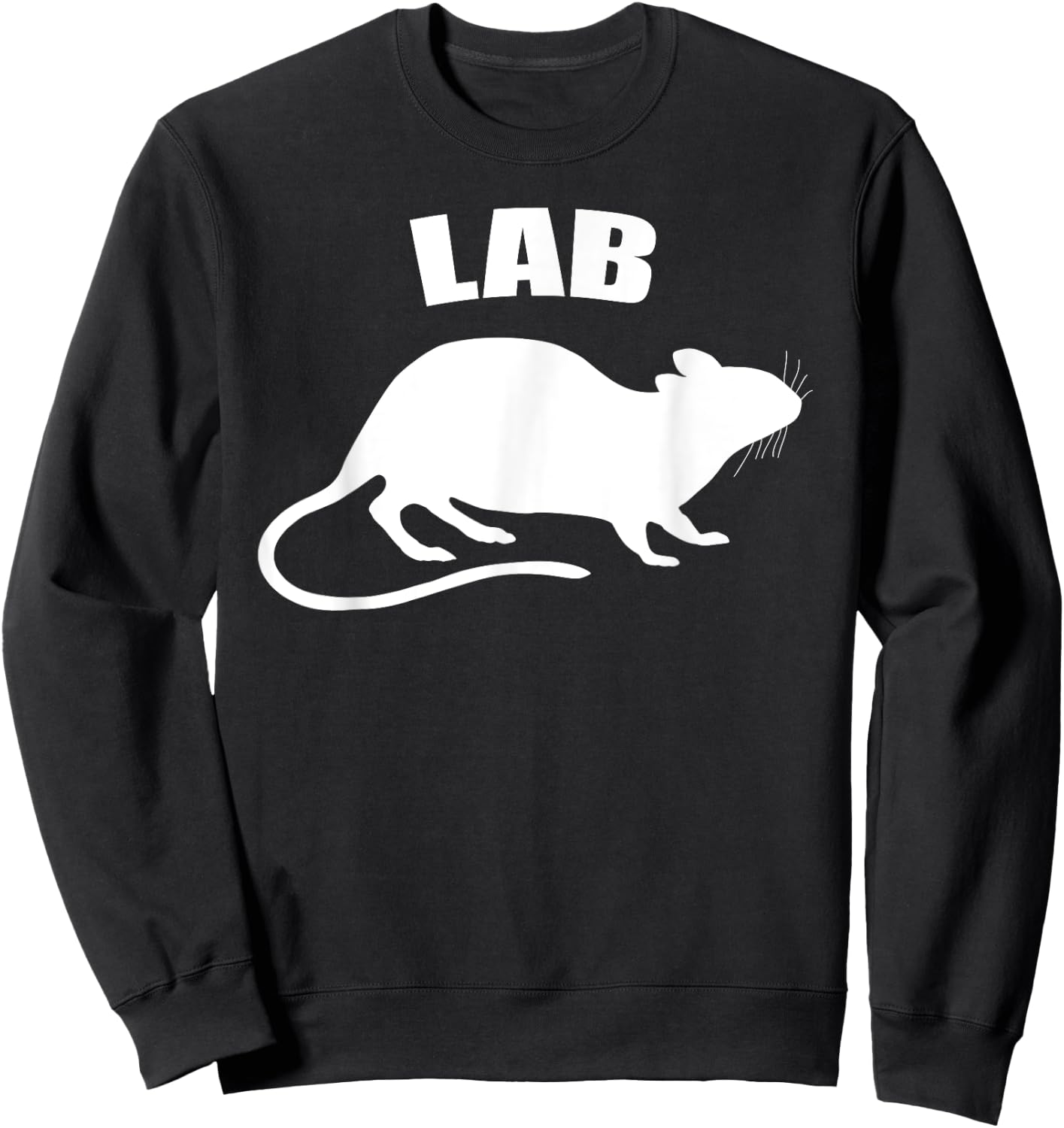 Lab Rat Laboratory Researcher Graduate Student Research Gift Sweatshirt - Sweatshirt | Black