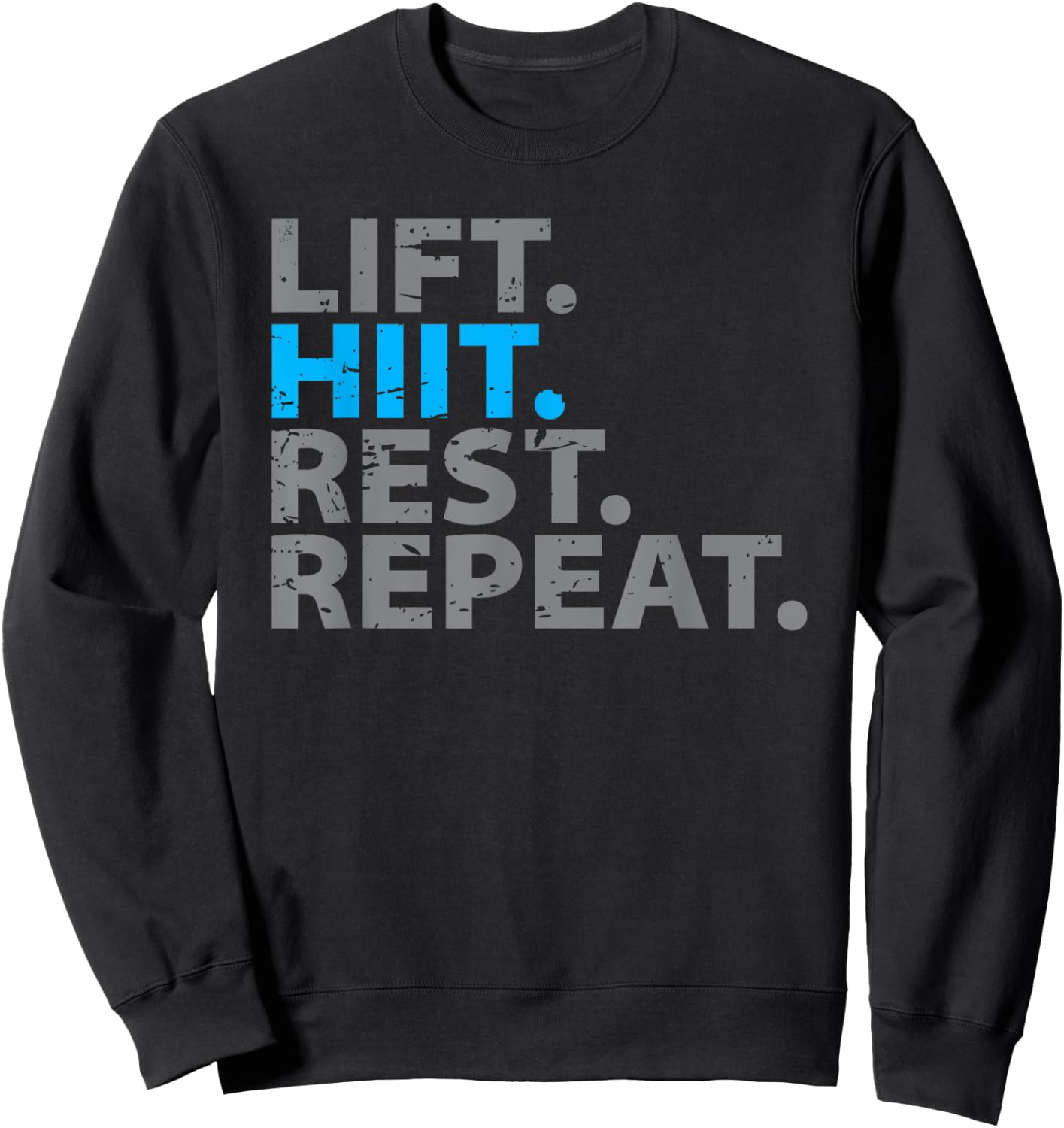 Lift Hiit Rest Repeat Sweatshirt - Sweatshirt | Black