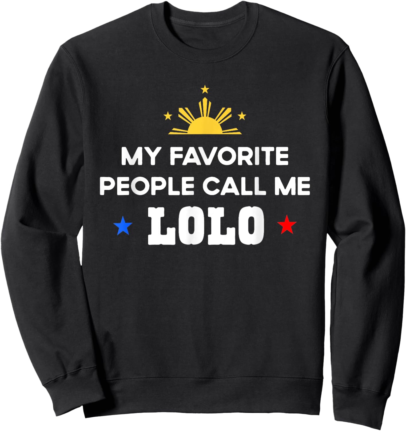 My Favorite People Call Me Lolo Filipino Grandpa Sweatshirt - Sweatshirt | Black