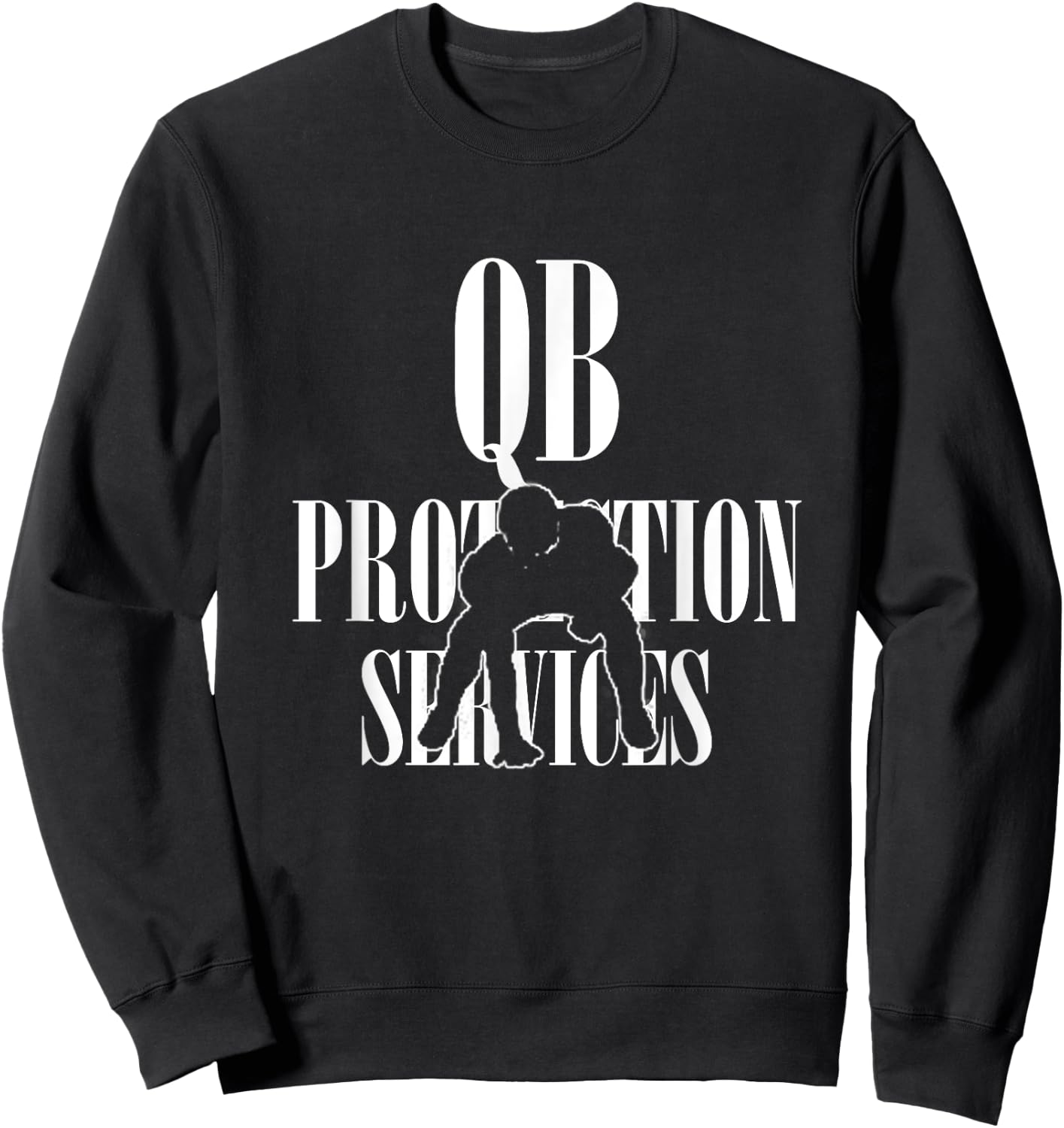 QB PROTECTION SERVICES | Gift Football Offensive Lineman Sweatshirt - Sweatshirt | Black