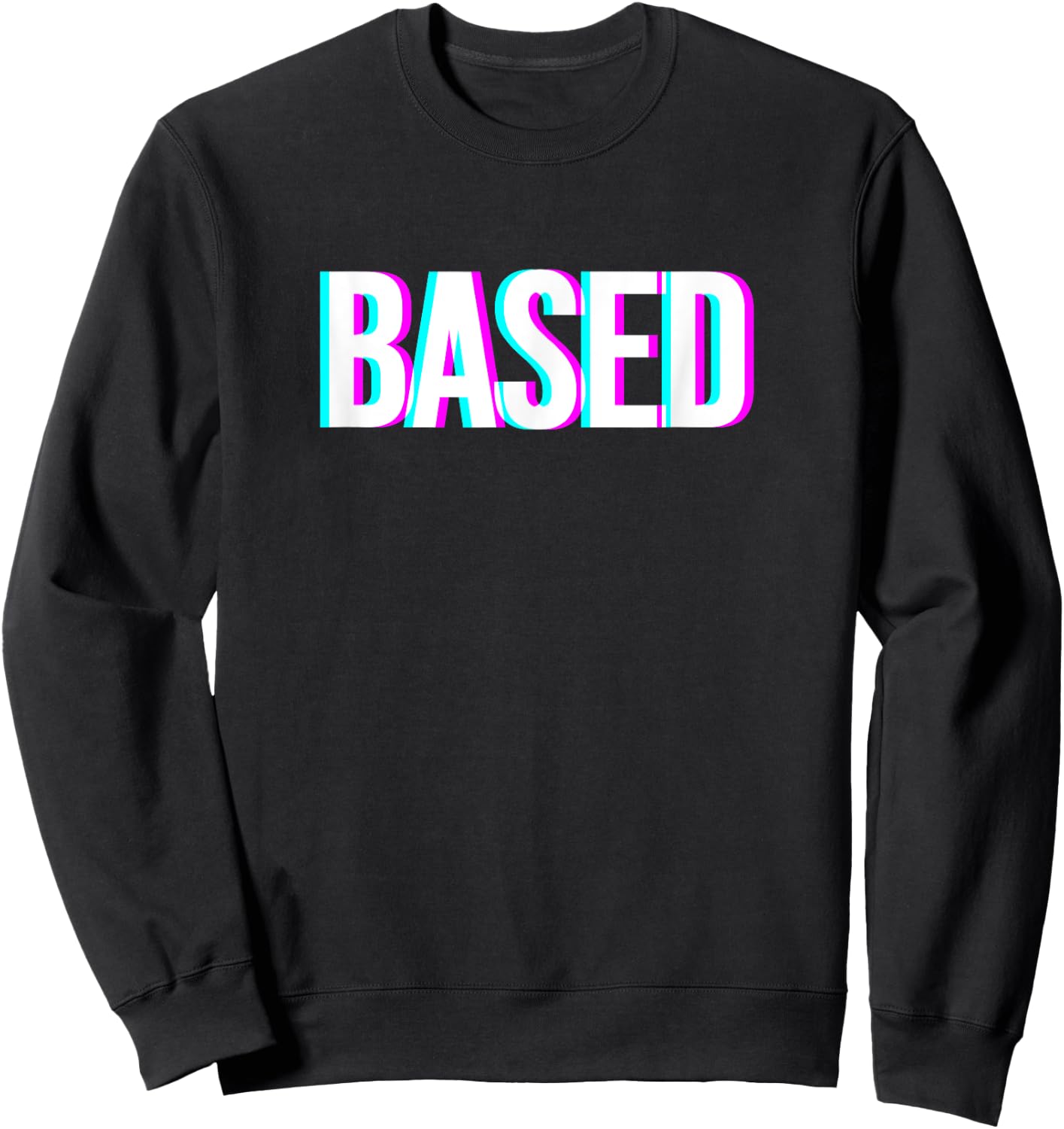 Based and Redpilled Meme Sweatshirt - Sweatshirt | Black