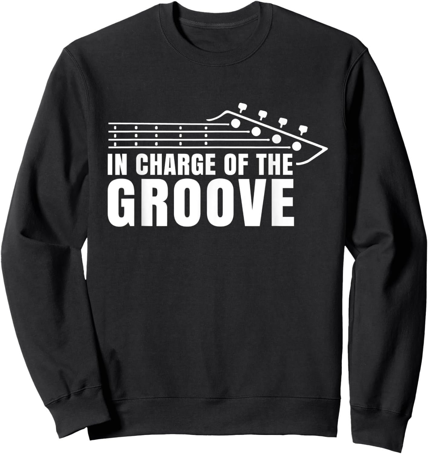 Bass Player In Charge of the Groove Bassist Musician Sweatshirt - Sweatshirt | Black