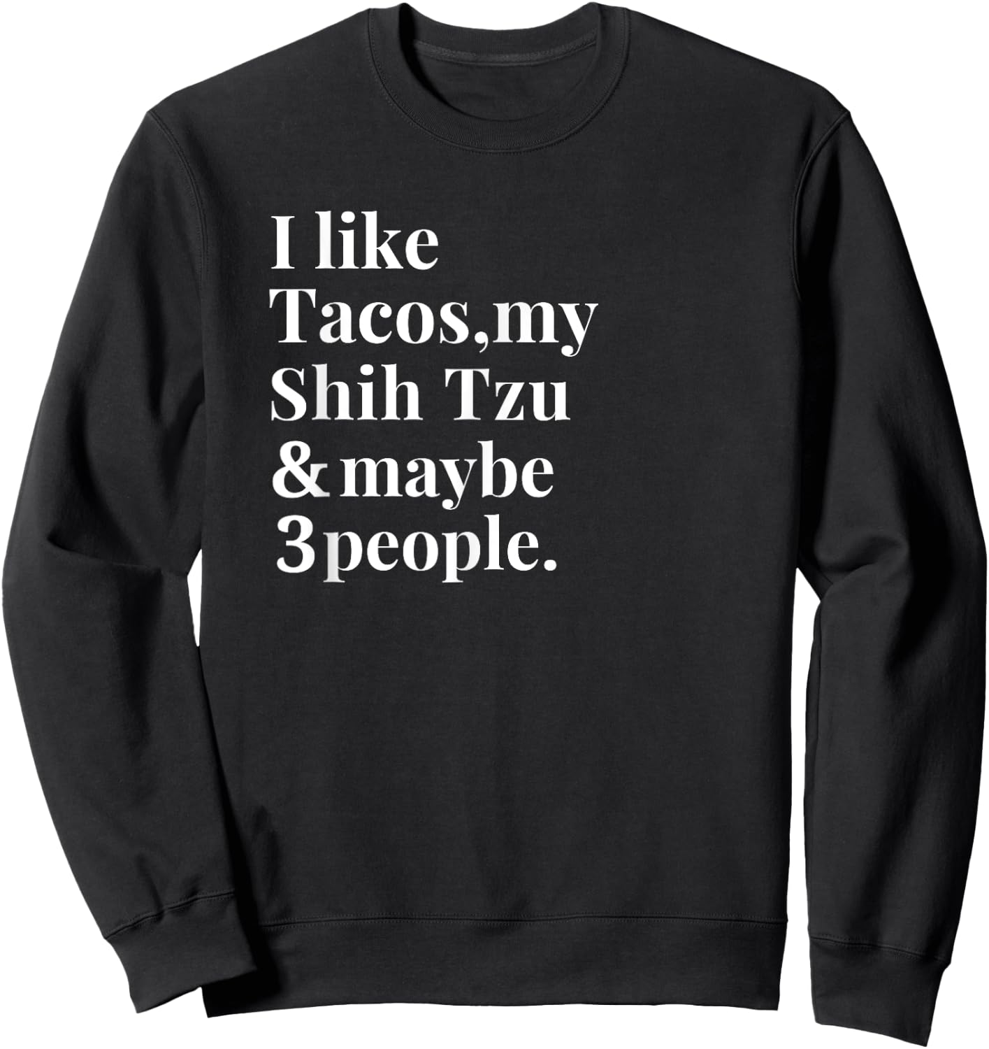 Shihtzu Dad Mom Owner Dog Tacos Lover Women Men Gift Sweatshirt - Sweatshirt | Black