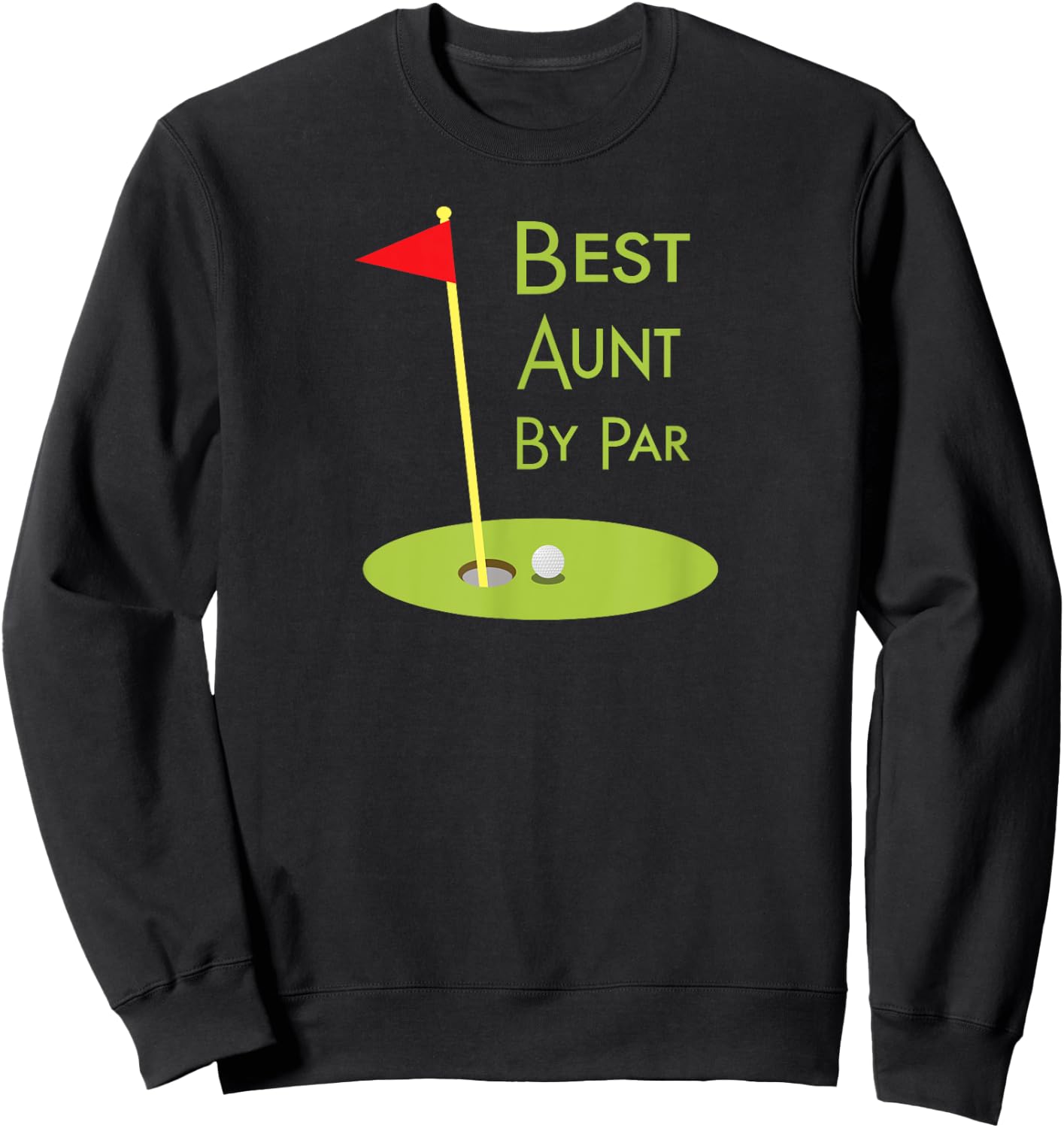 Best Aunt By Par Golf Gift Golfing Aunt Golfer Auntie Sweatshirt - Sweatshirt | Black