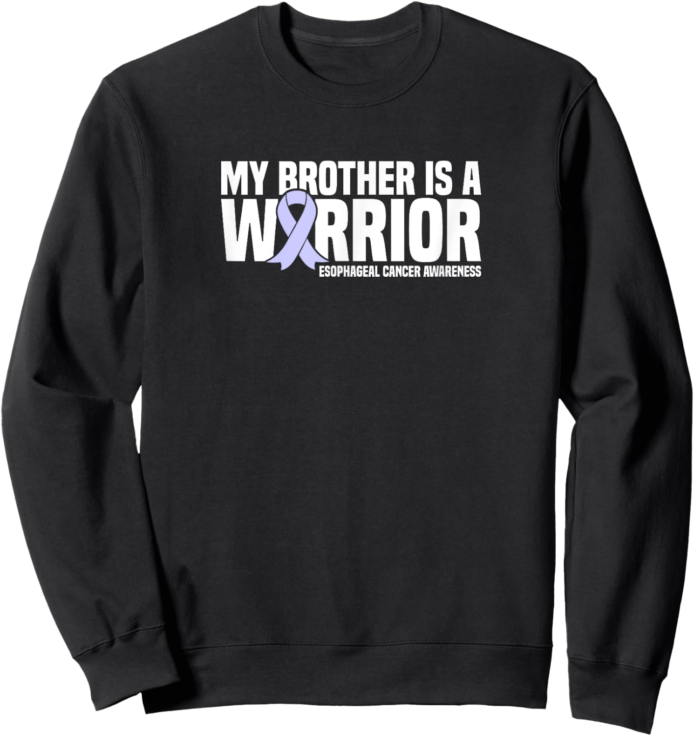 My Brother is a Warrior Esophageal Cancer Awareness Sweatshirt - Sweatshirt | Black