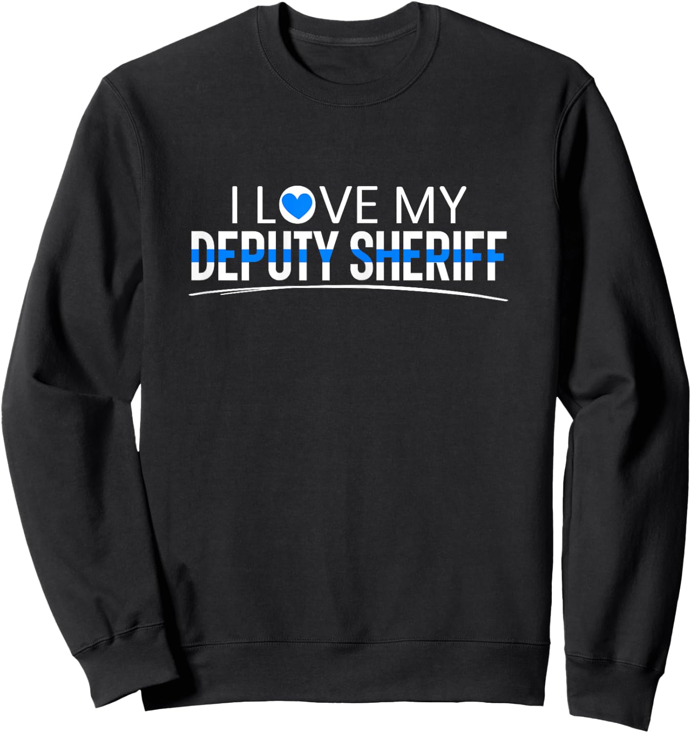 I Love My Deputy Sheriff Mom Law Enforcement Thin Blue Line Sweatshirt - Sweatshirt | Black