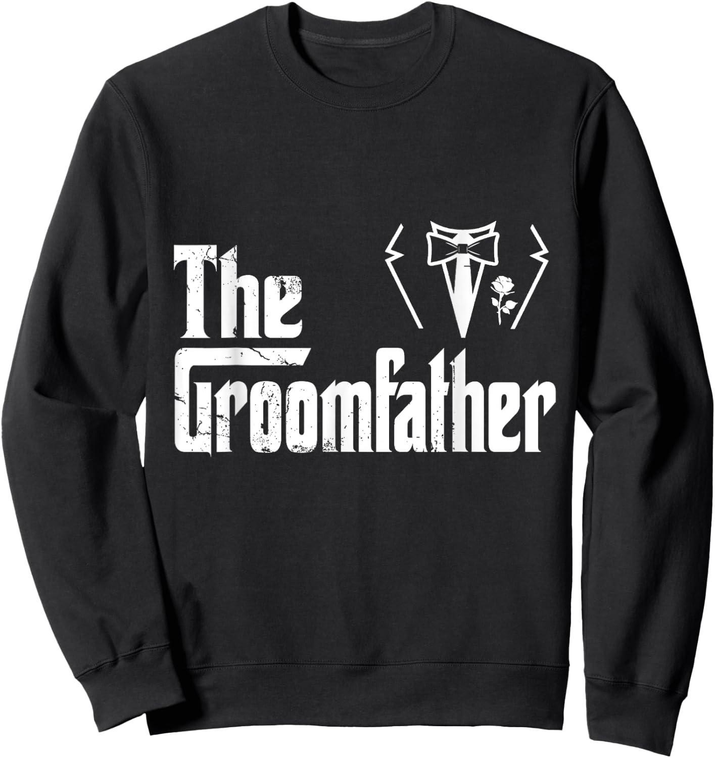 Stepfather Groom Father Rehearsal Husband Grooms Dad Bestmen Sweatshirt - Sweatshirt | Black