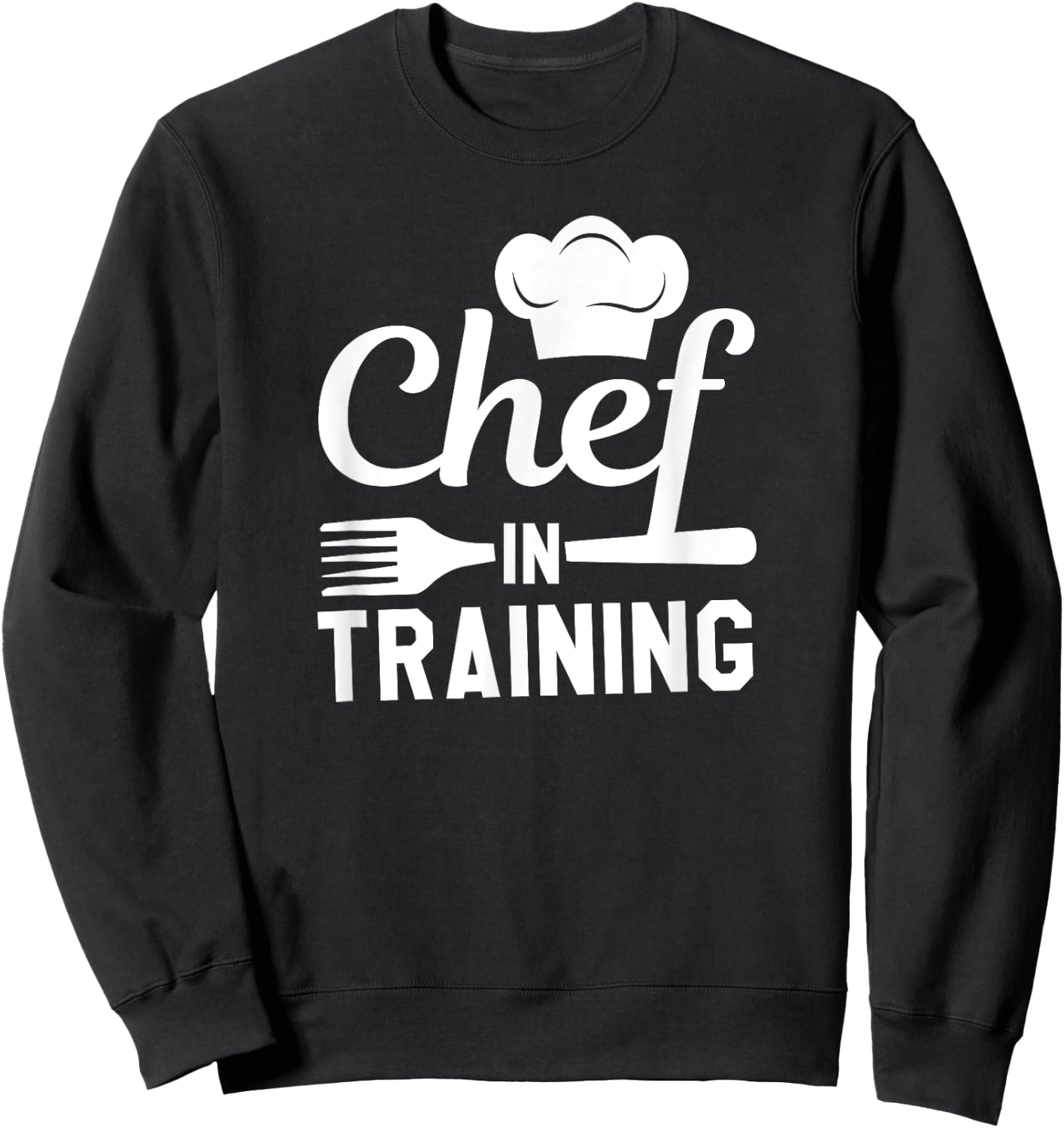 Chef In Training - Funny Chef Sweatshirt - Sweatshirt | Black